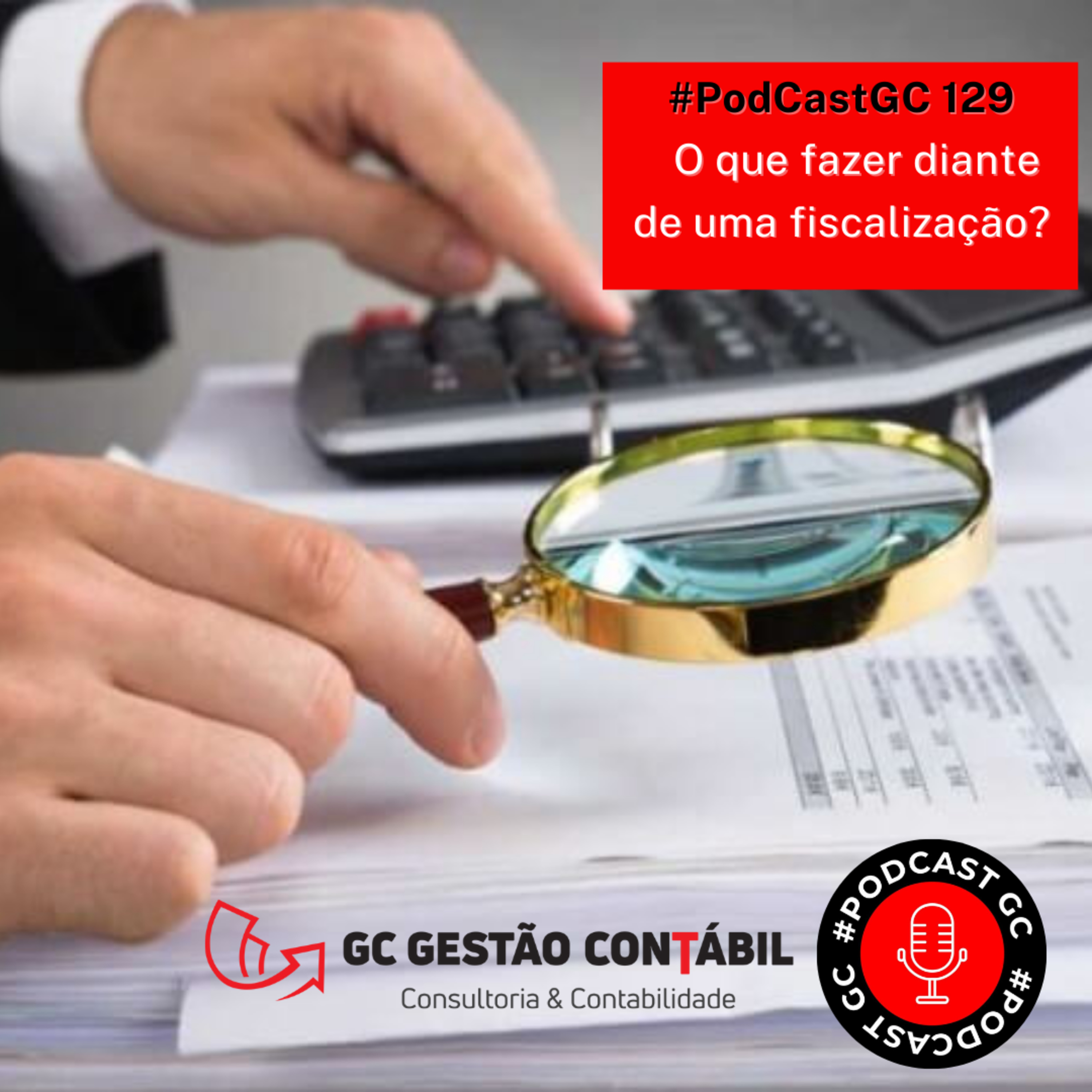 #PodCastGC 129: O que fazer diante de uma fiscalização? episode artwork
