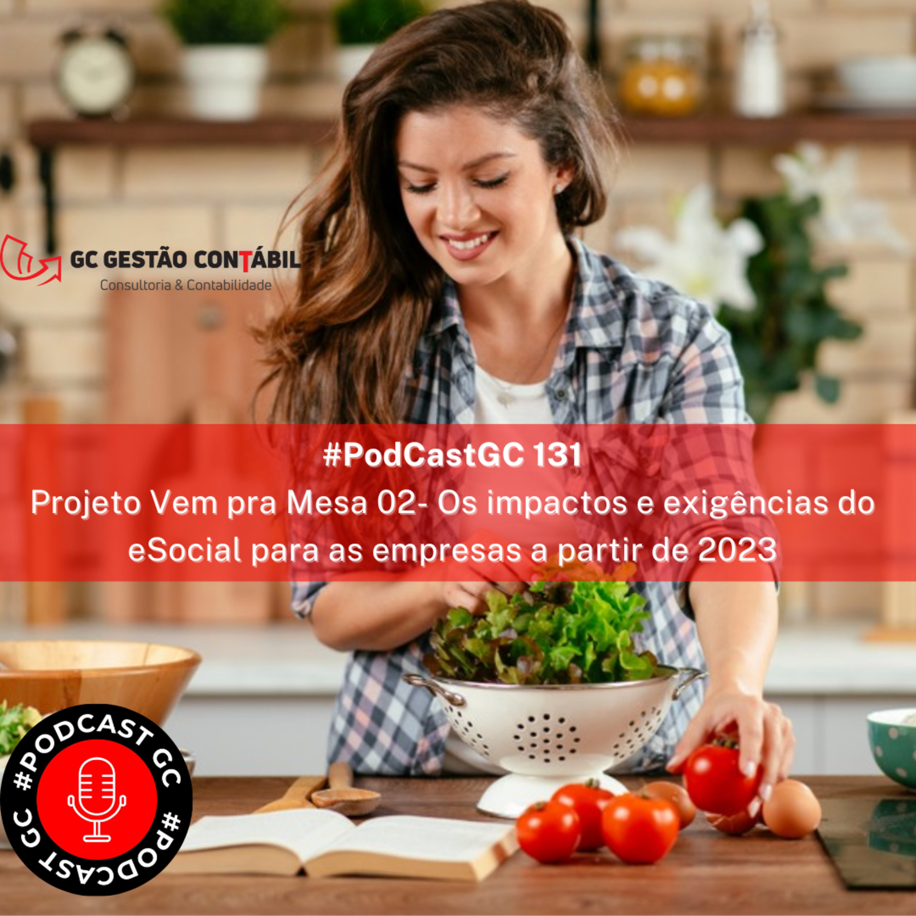 #PodCastGC 131: Projeto Vem pra Mesa 02- Os impactos e exigências do eSocial para as empresas a partir de 2023 episode artwork