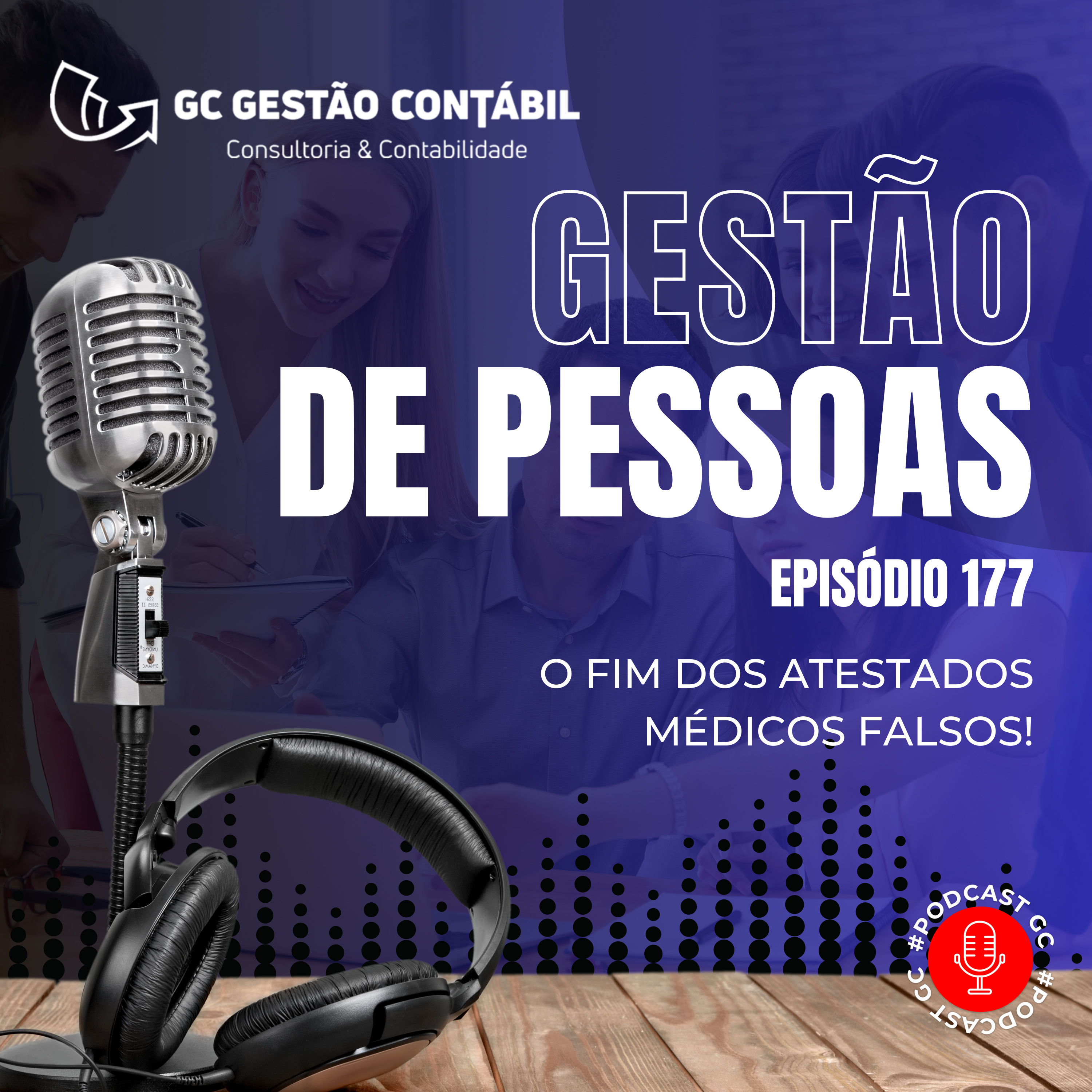 #PodCastGC 177: O fim dos atestados médicos falsos! episode artwork