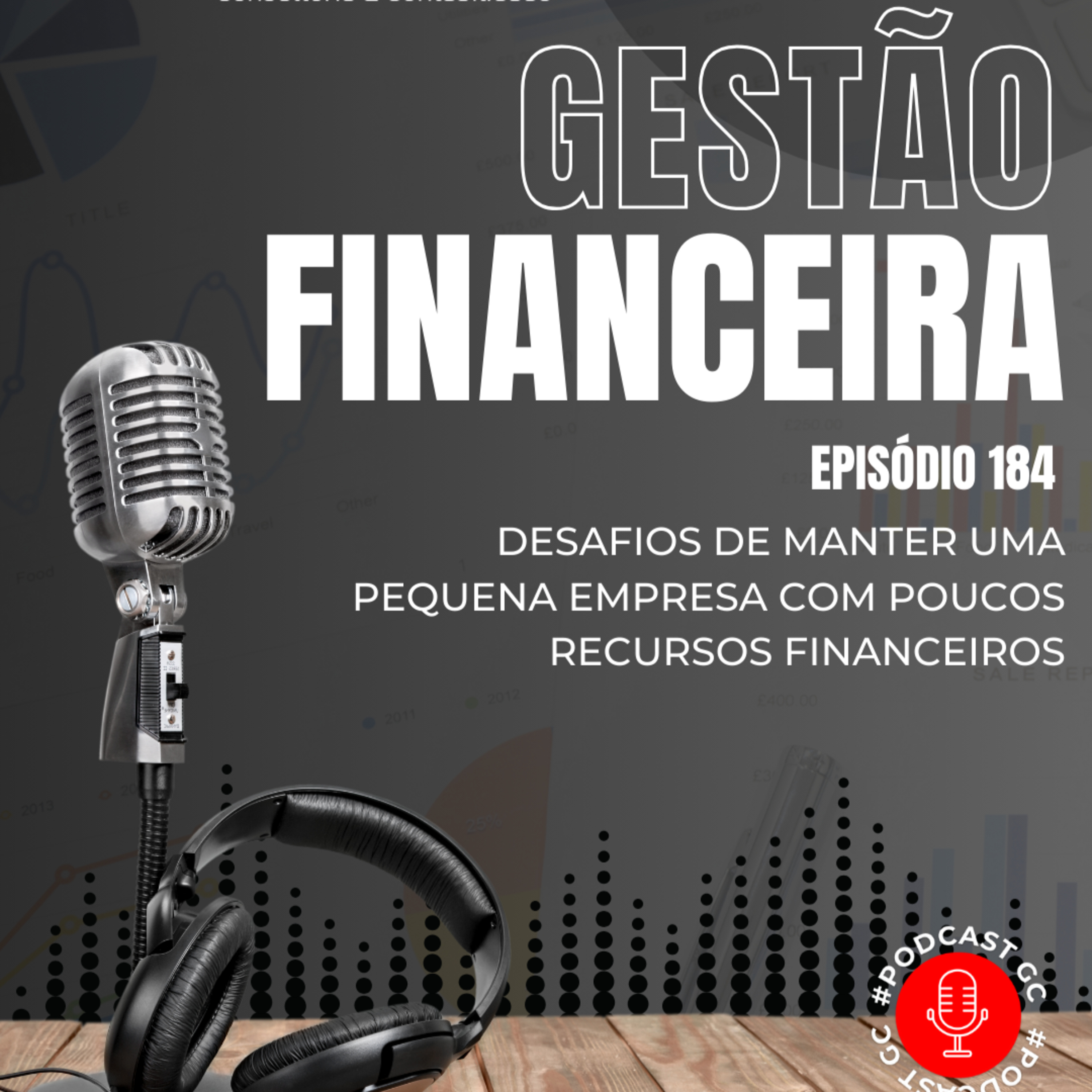 #PodCastGC 184: Desafios de manter uma pequena empresa com poucos recursos financeiros episode artwork