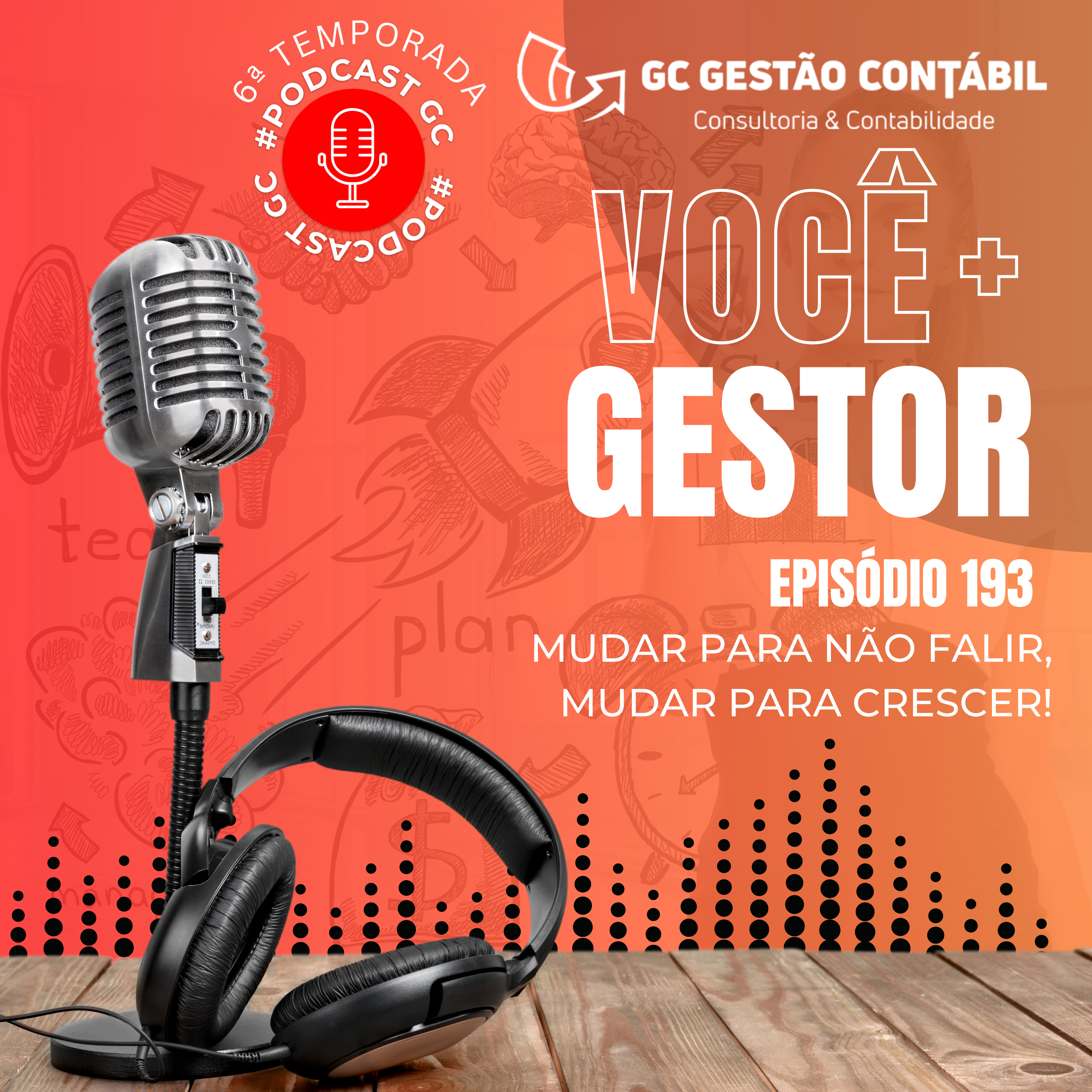 #PodCastGC 193: Mudar para não falir, mudar para crescer! episode artwork
