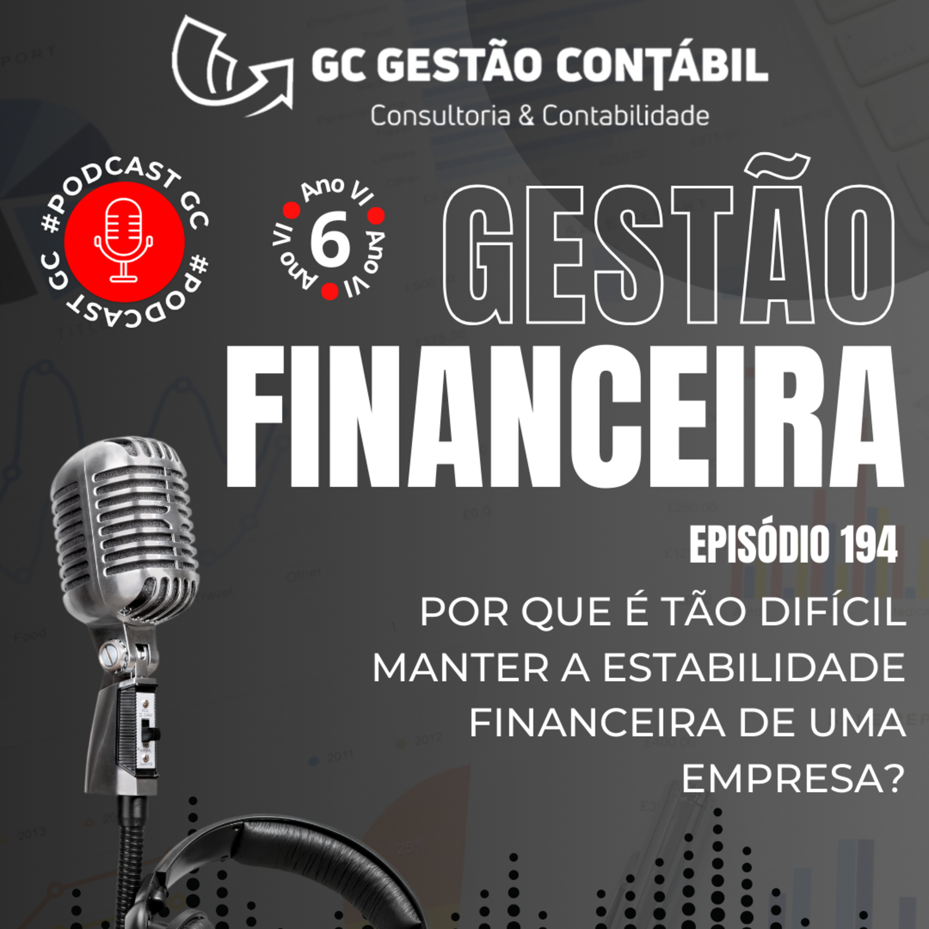 #PodCastGC 194: Por que é tão difícil manter a estabilidade financeira de uma empresa? episode artwork