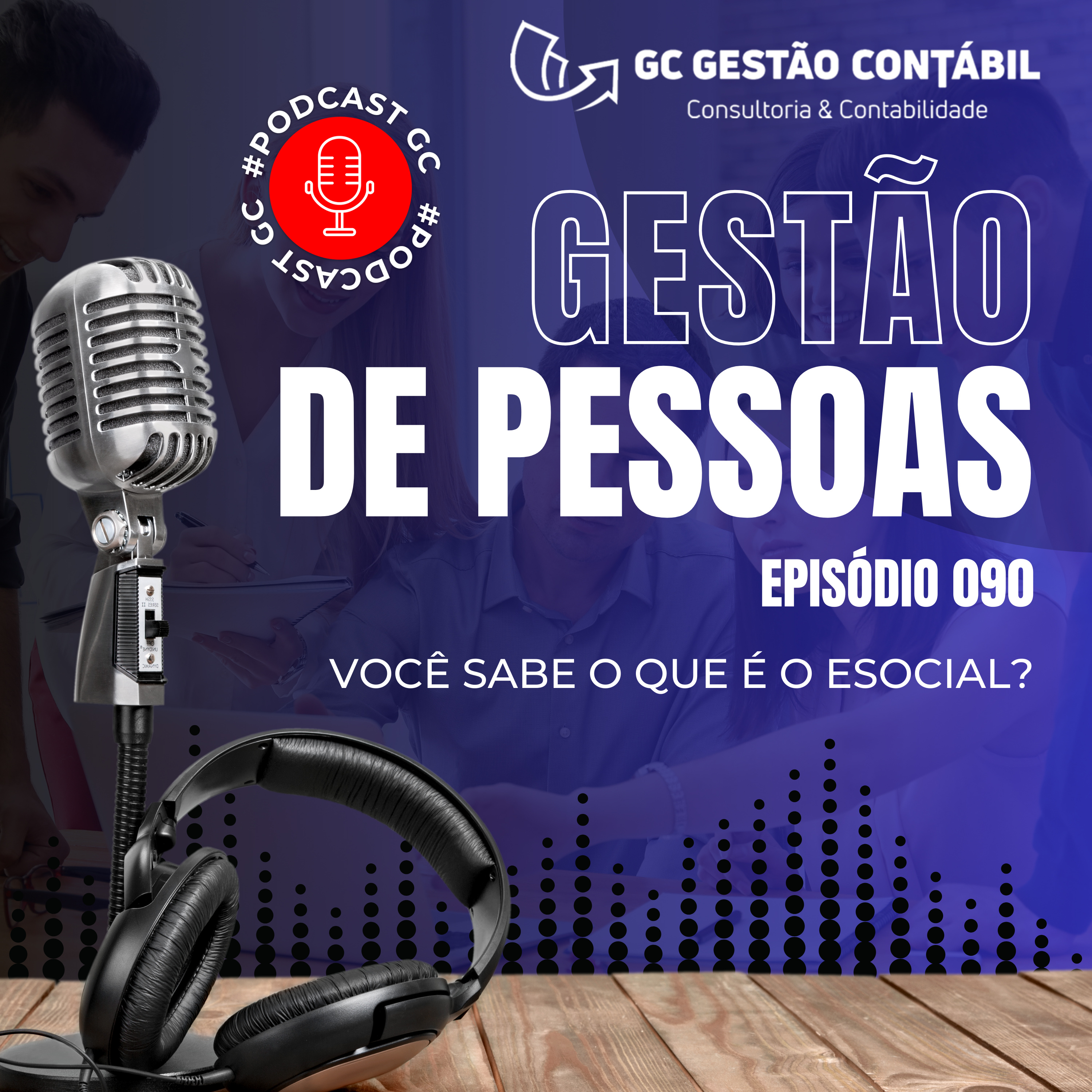 #PodCastGC 090: Você sabe o que é o eSocial? episode artwork