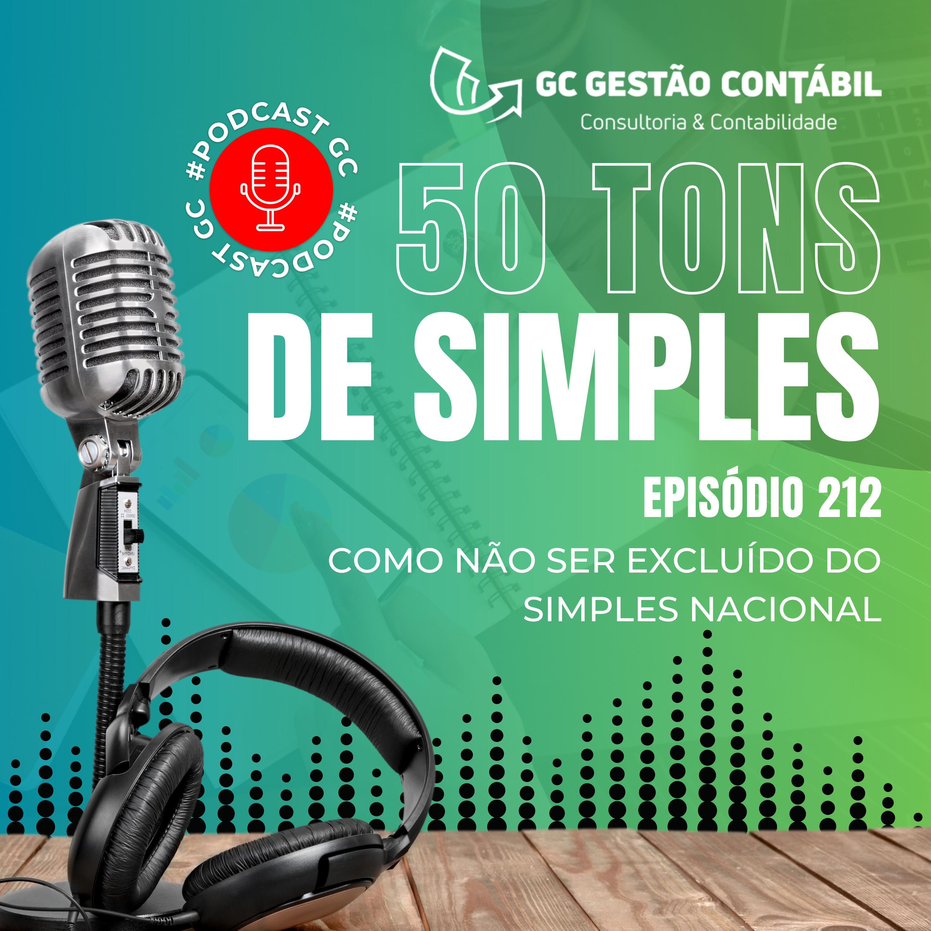 #PodCastGC 212: Como não ser excluído do Simples Nacional