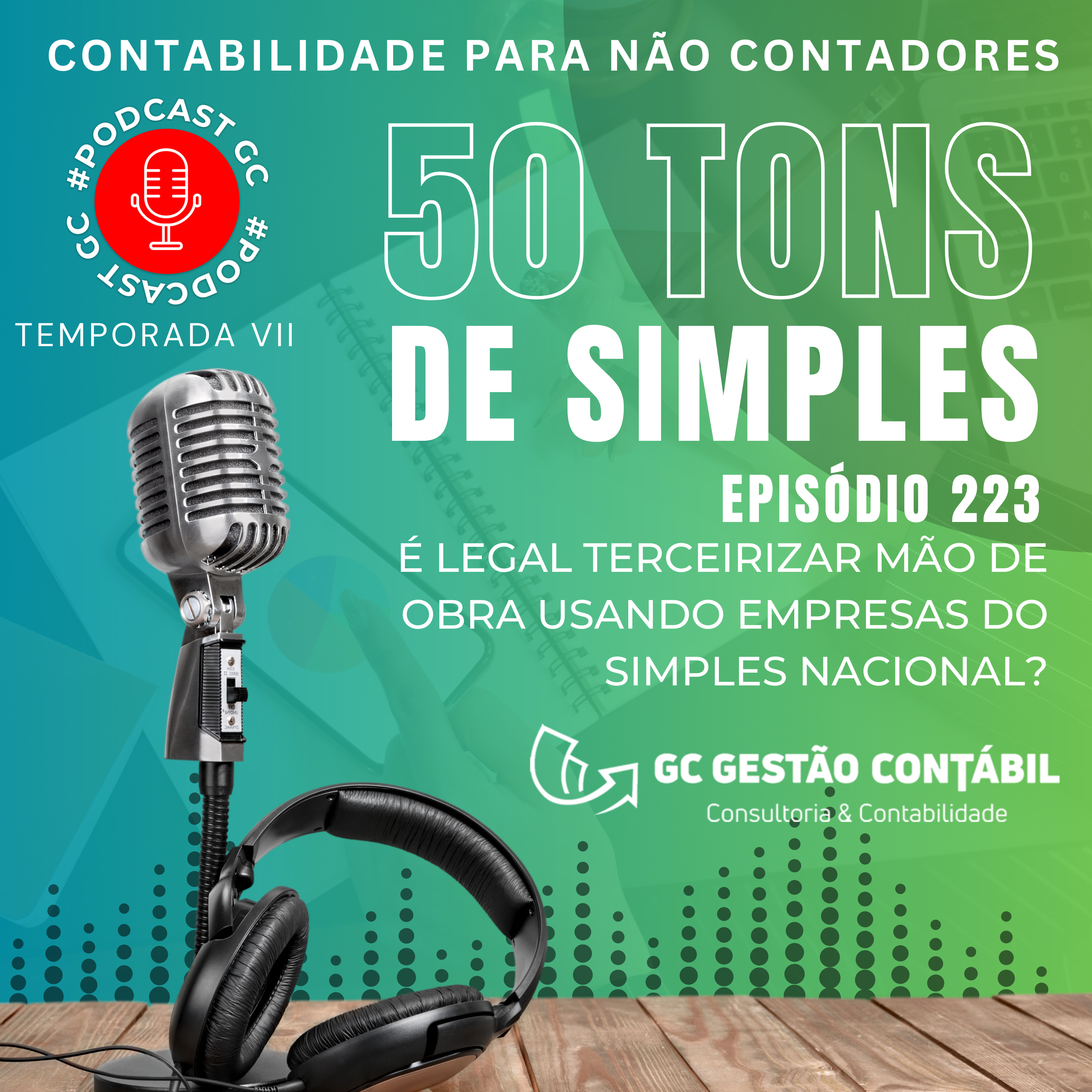 #PodCastGC 223: É legal terceirizar mão de obra usando empresas do Simples Nacional?