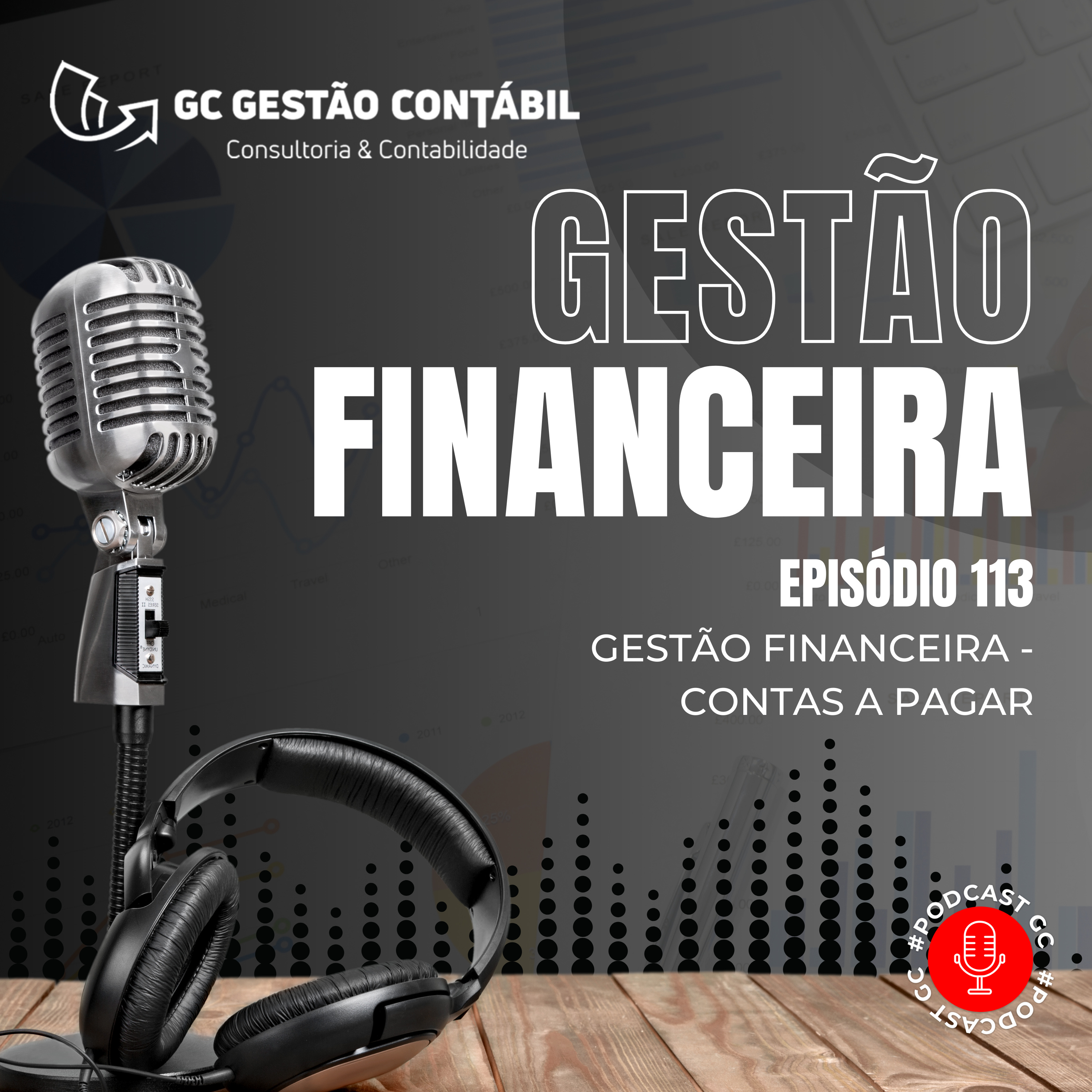 #PodCastGC 113: Gestão Financeira - Contas a pagar episode artwork