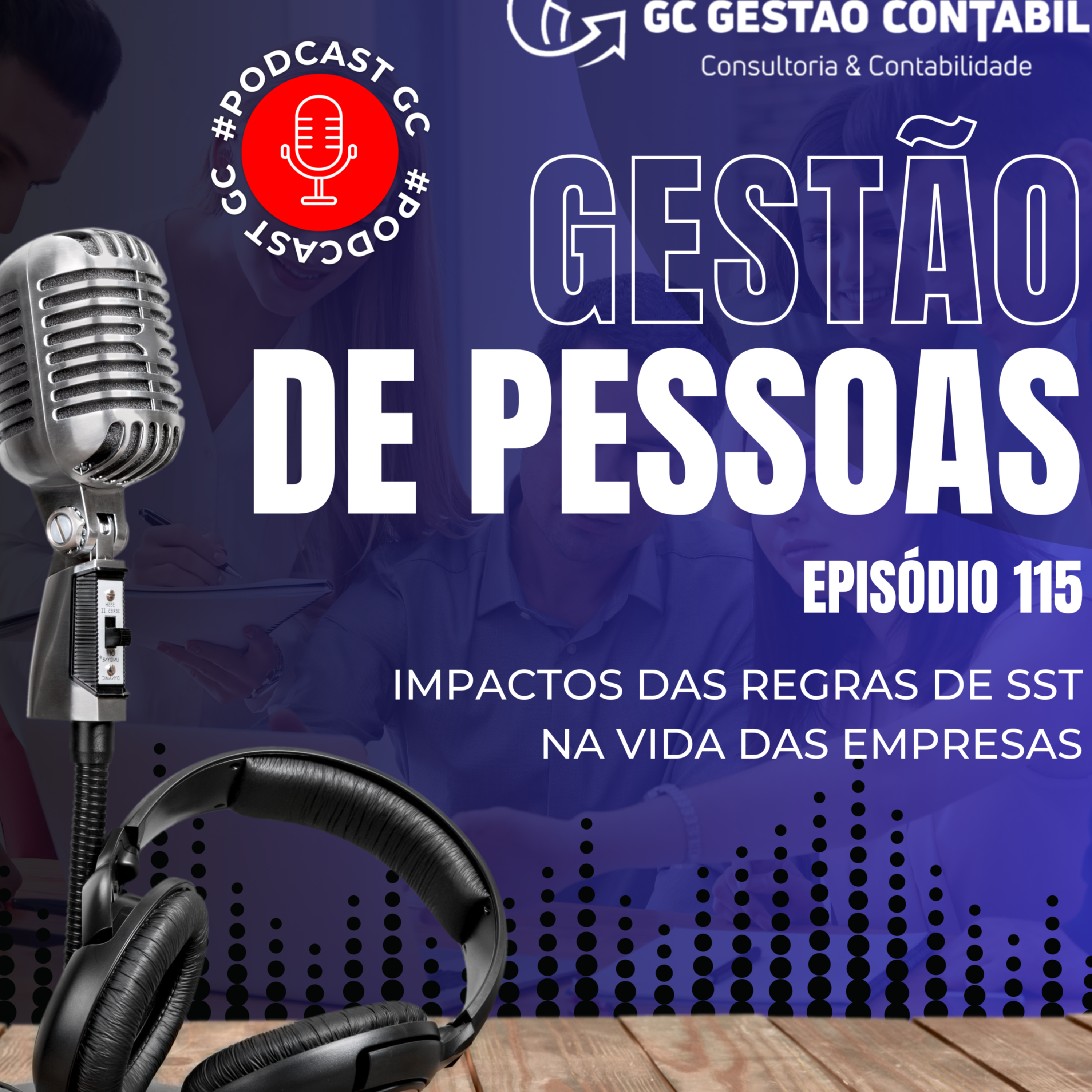 #PodCastGC 115: Impactos das regras de SST na vida das empresas episode artwork