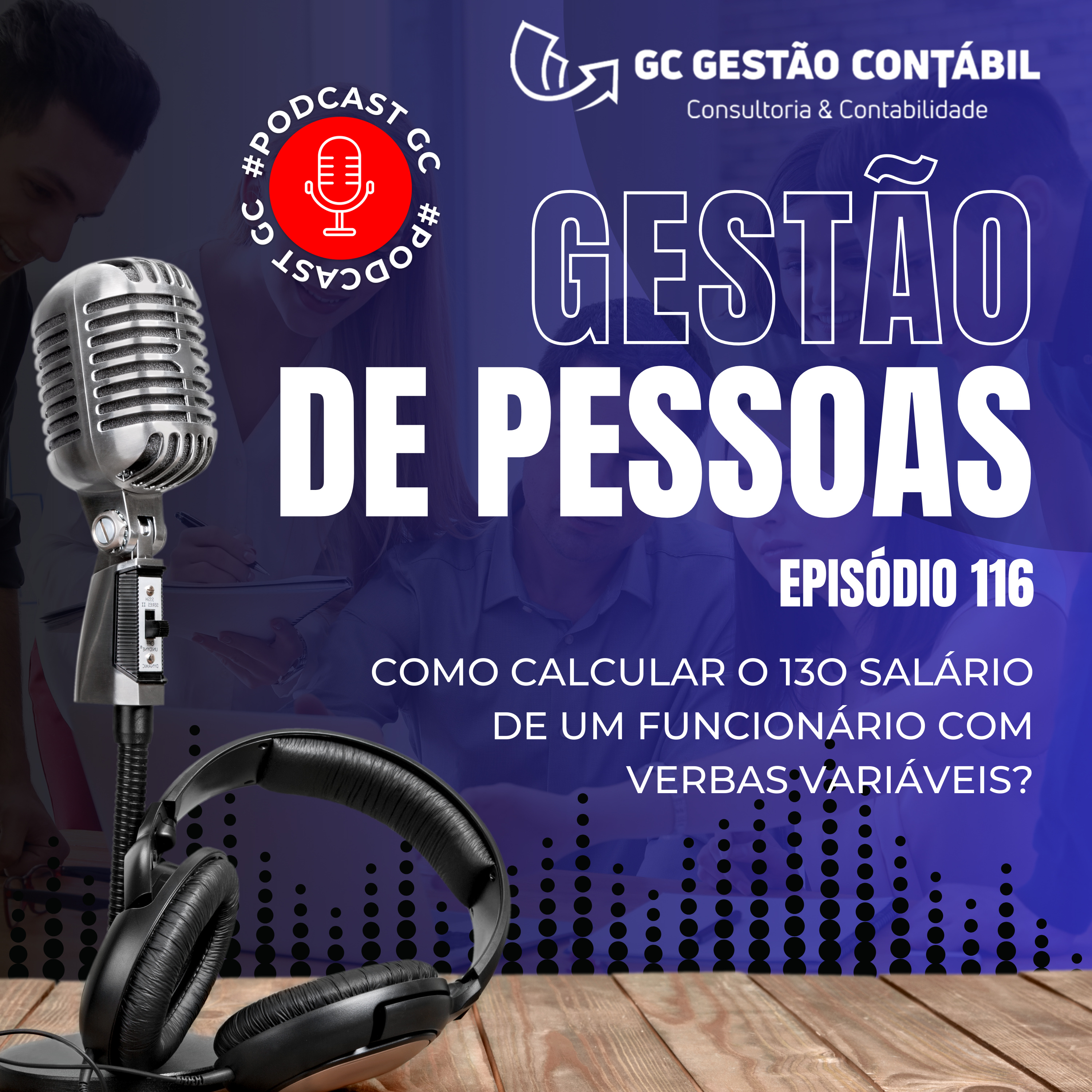 #PodCastGC 116: Como calcular o 13o Salário de um funcionário com verbas variáveis? episode artwork
