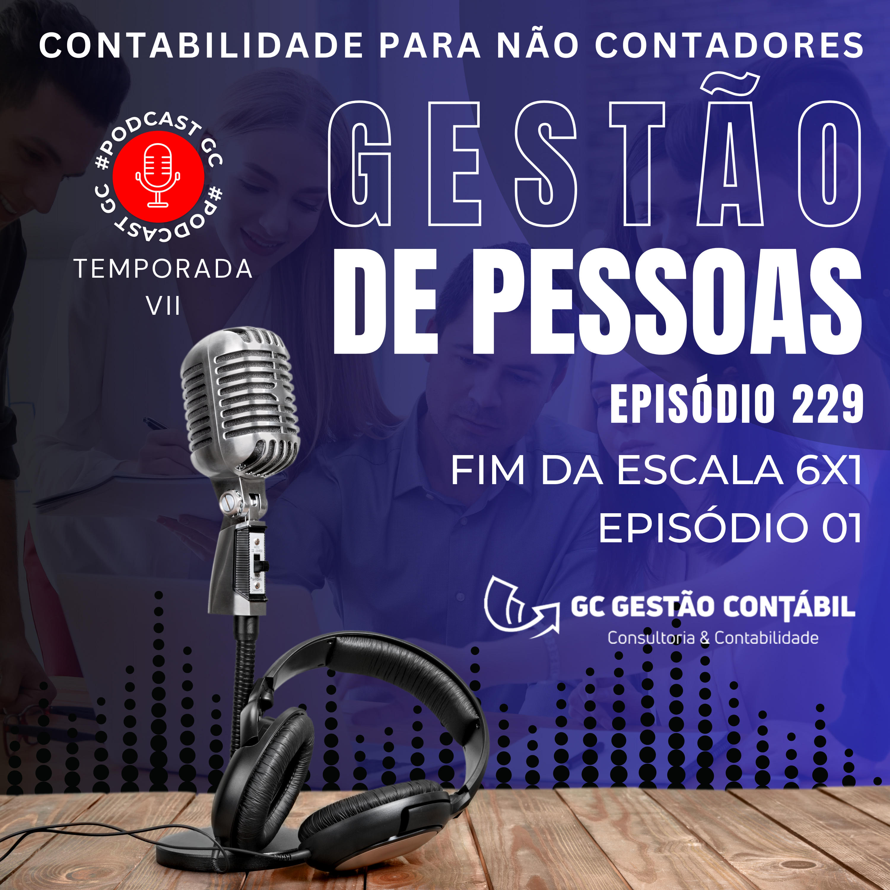#PodCastGC 229: Fim da escala 6x1 – Episódio 01 episode artwork