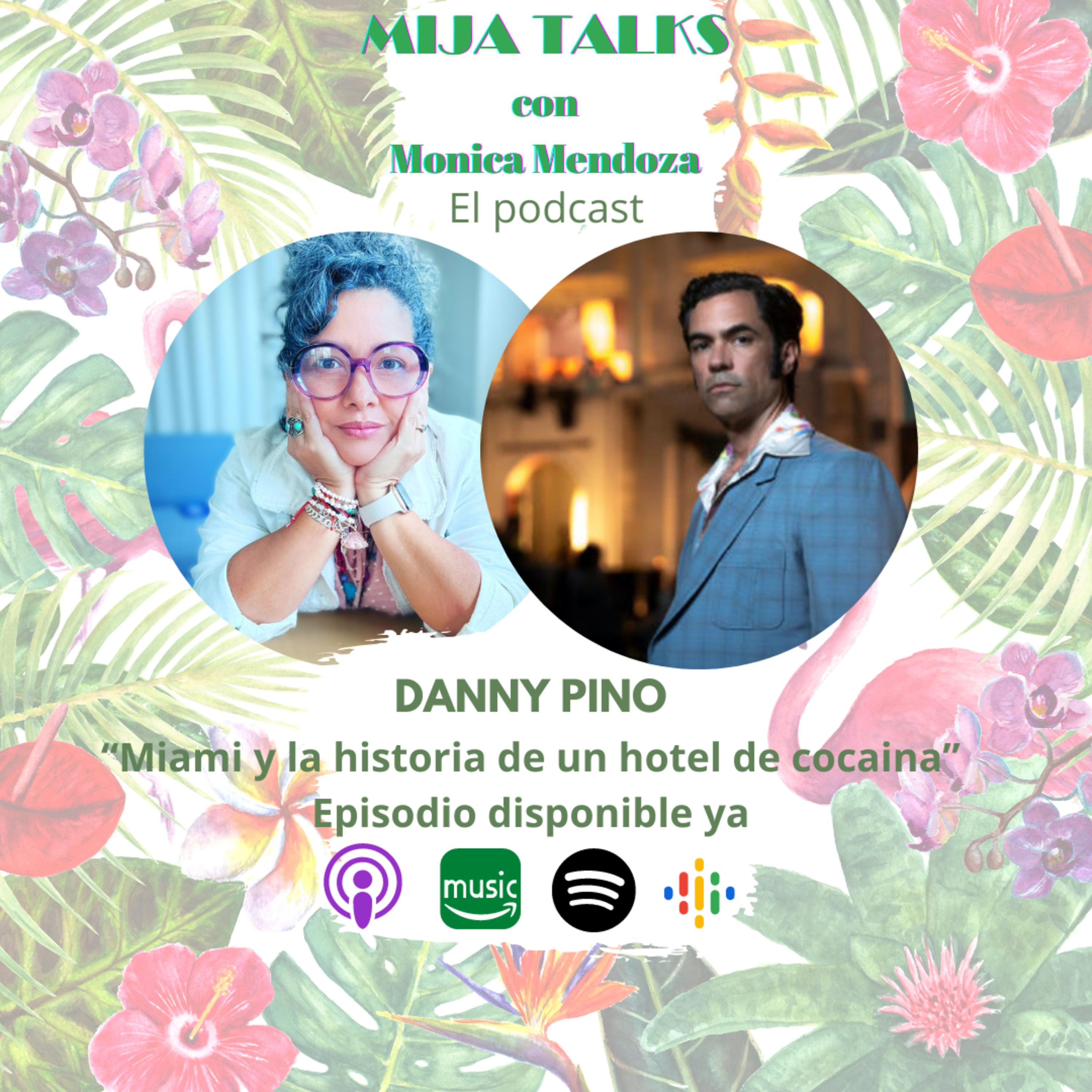 DANNY PINO: Miami y la historia de un hotel de cocaina episode artwork