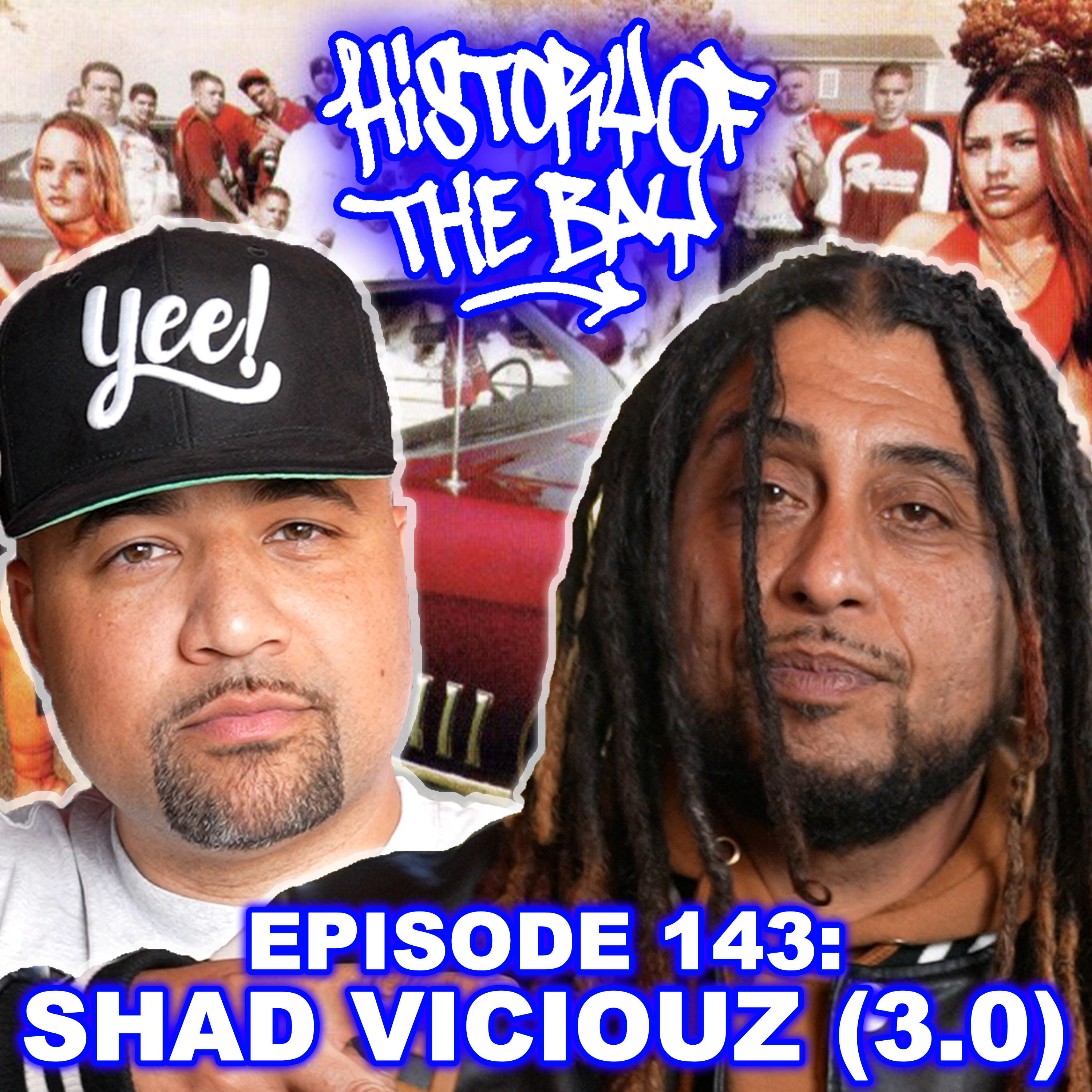 History of the Bay: Shad Viciouz (3.0)