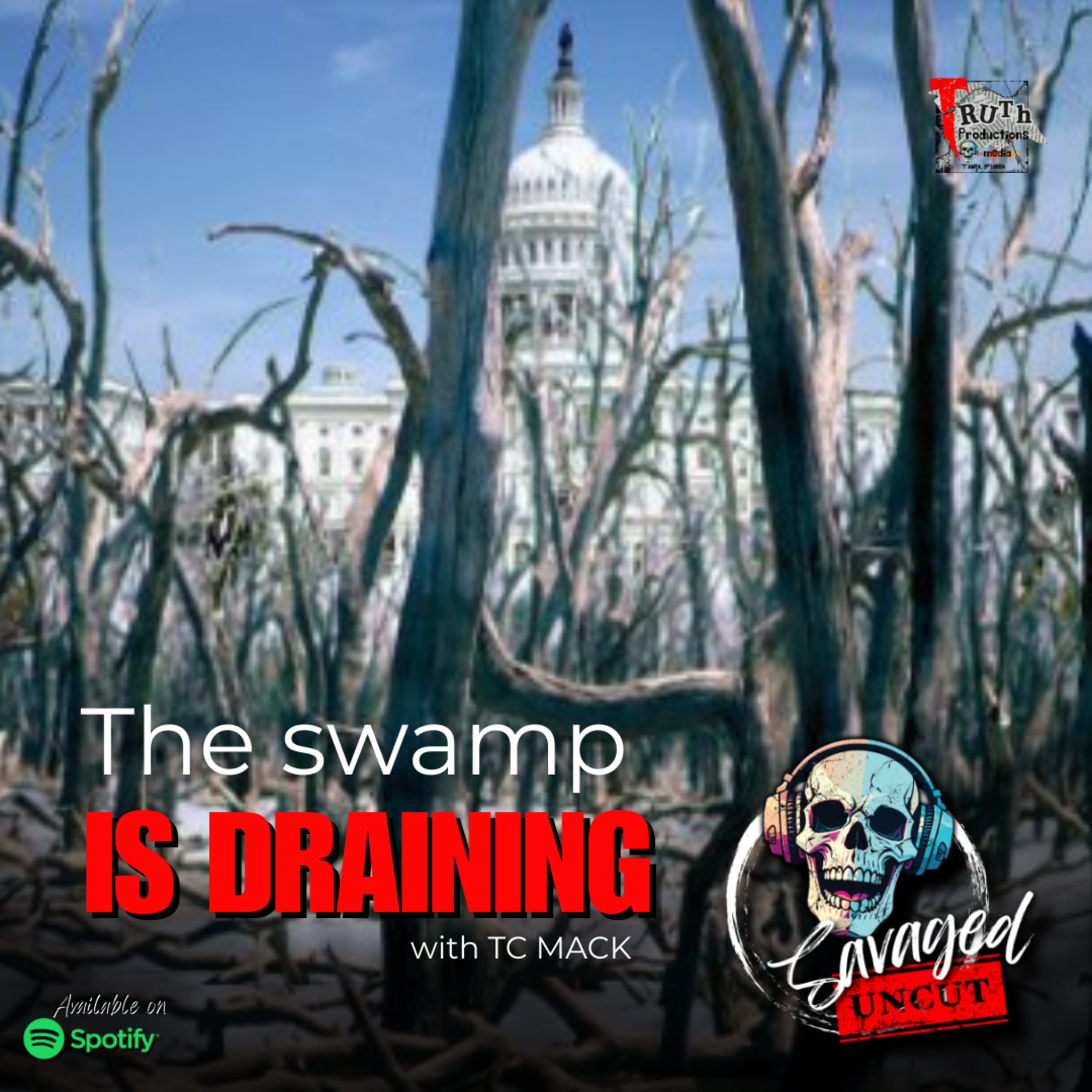 Savaged Uncut: Bonus Series - "The Swamp is draining" with TC Mack episode artwork