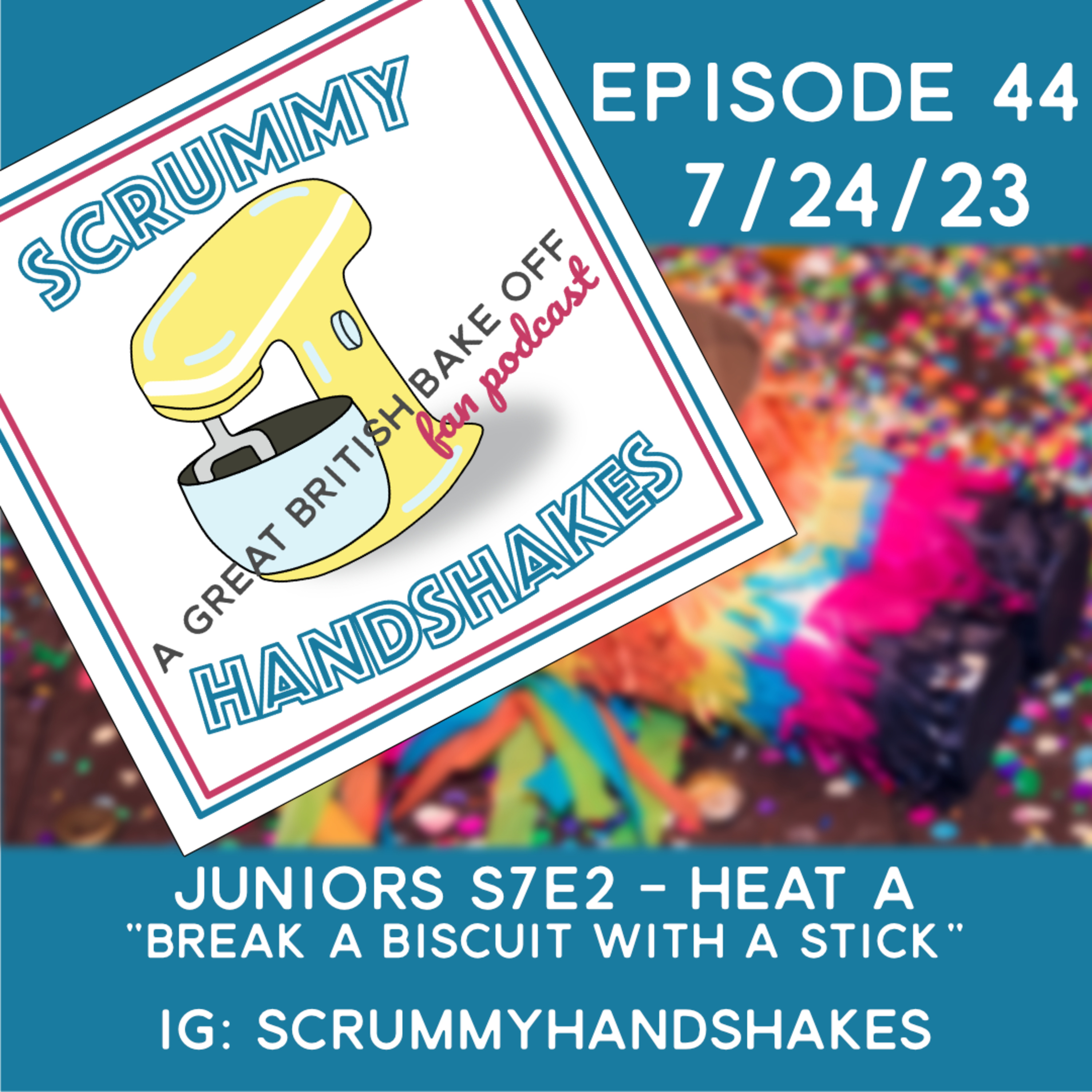 Scrummy Handshakes - A Great British Bake Off Fan Podcast