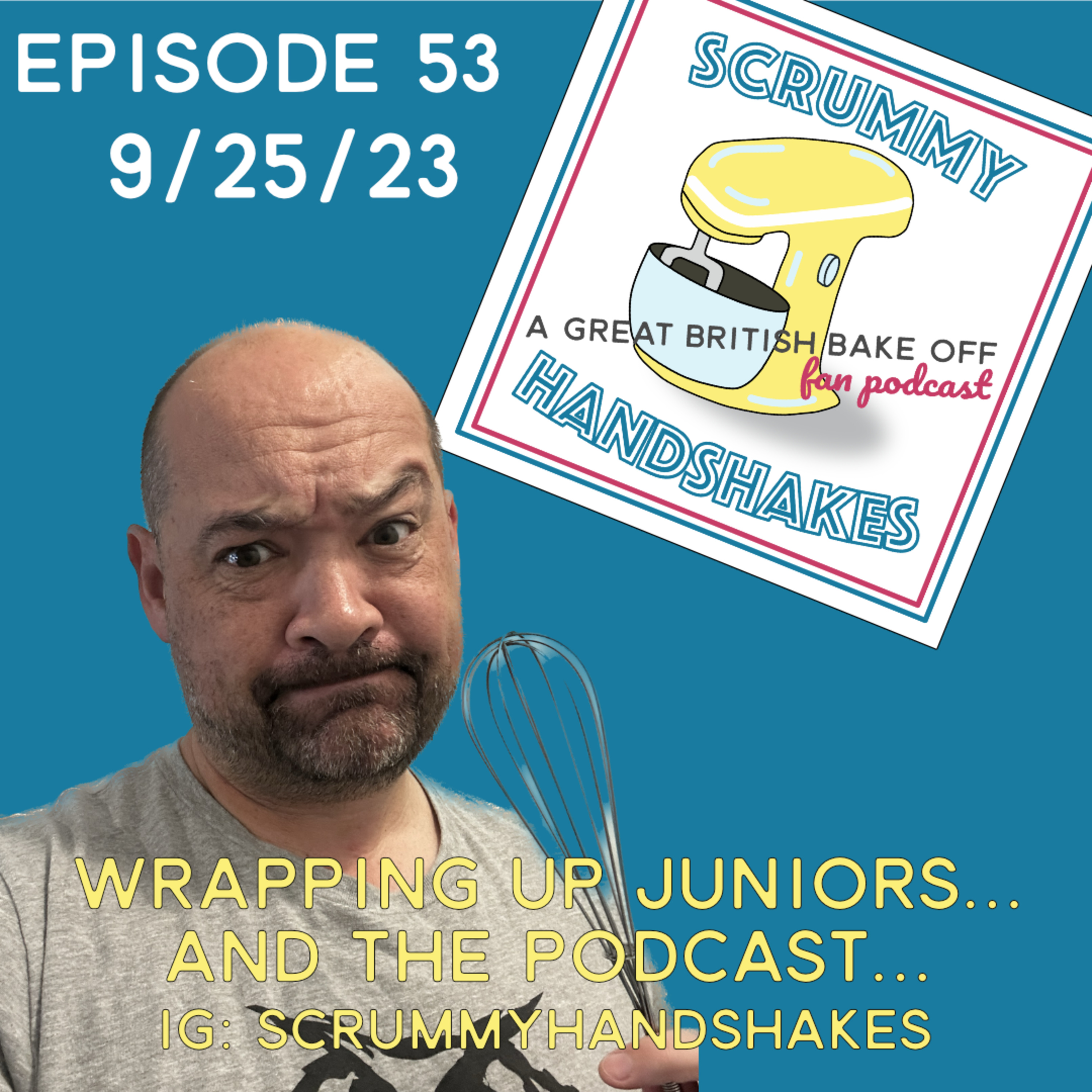 Scrummy Handshakes - A Great British Bake Off Fan Podcast