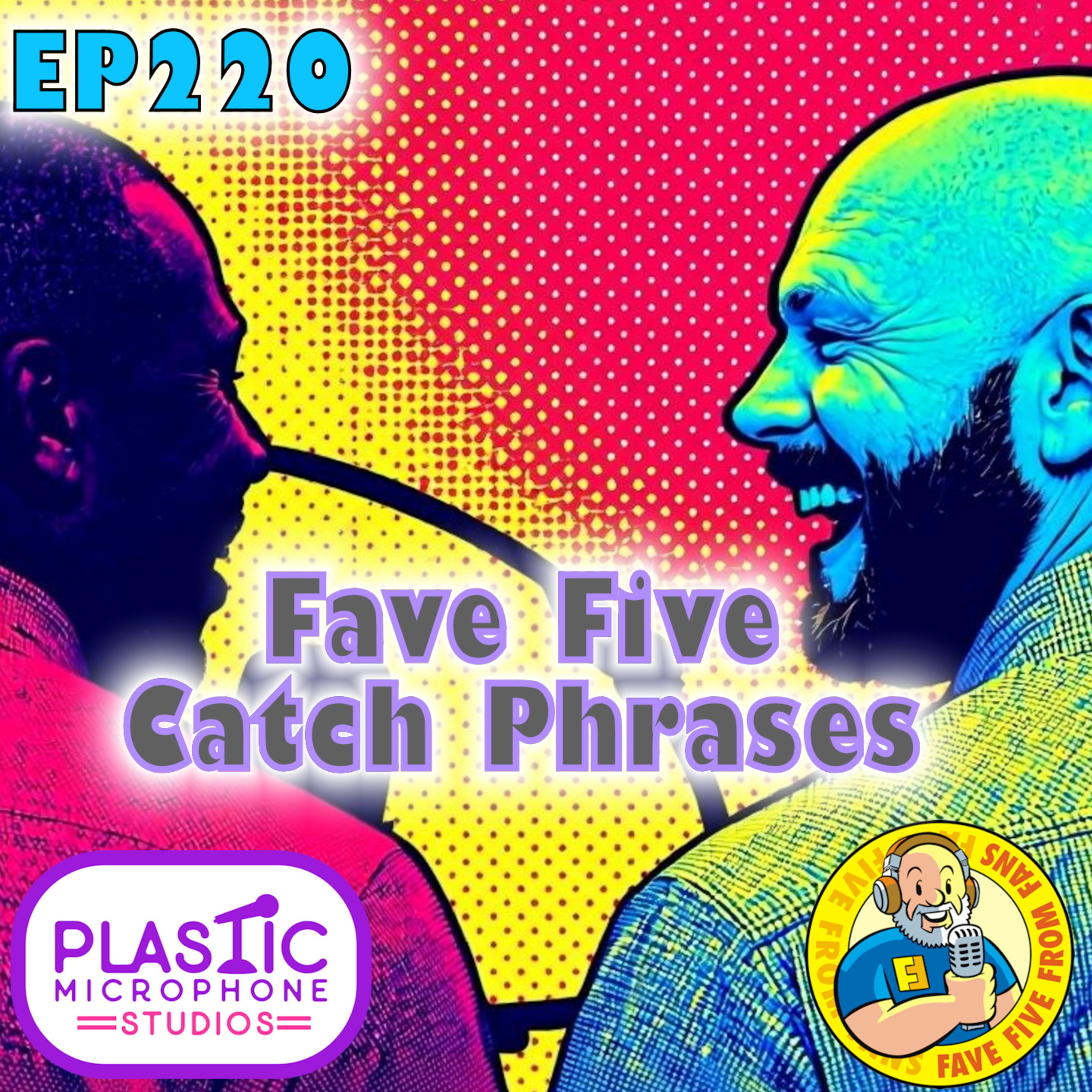 FFFF Ep220 Fave Five Catch Phrases episode artwork