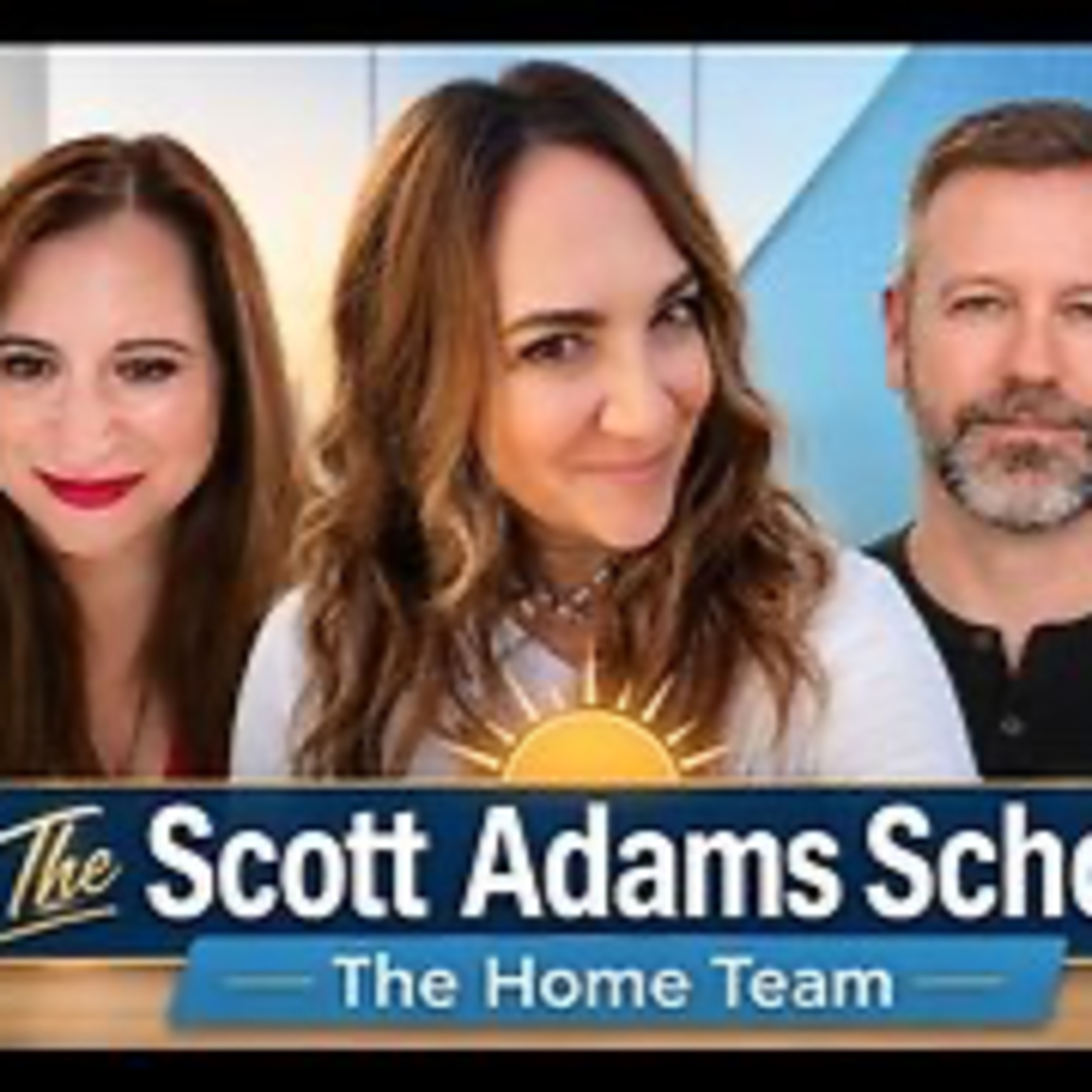 The Scott Adams School - 08/31/26 Monday With The Home Team