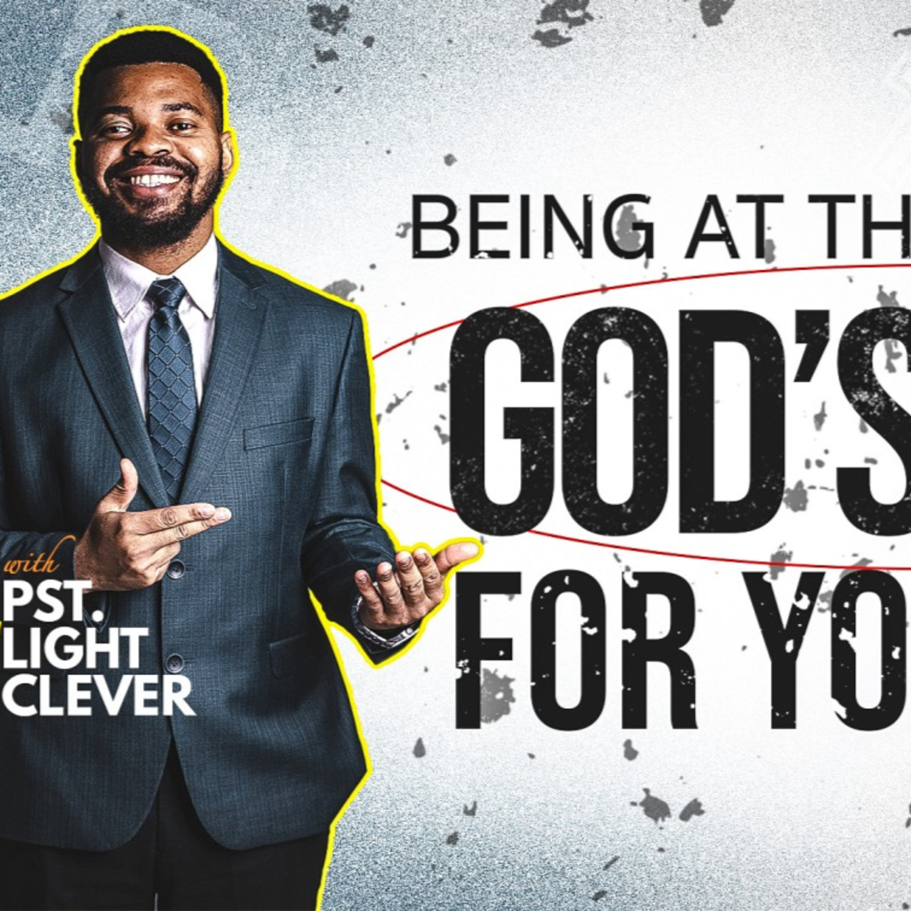 BEING AT THE CENTER OF GOD'S WILL FOR YOU LIFE. - Pastor Light Clever