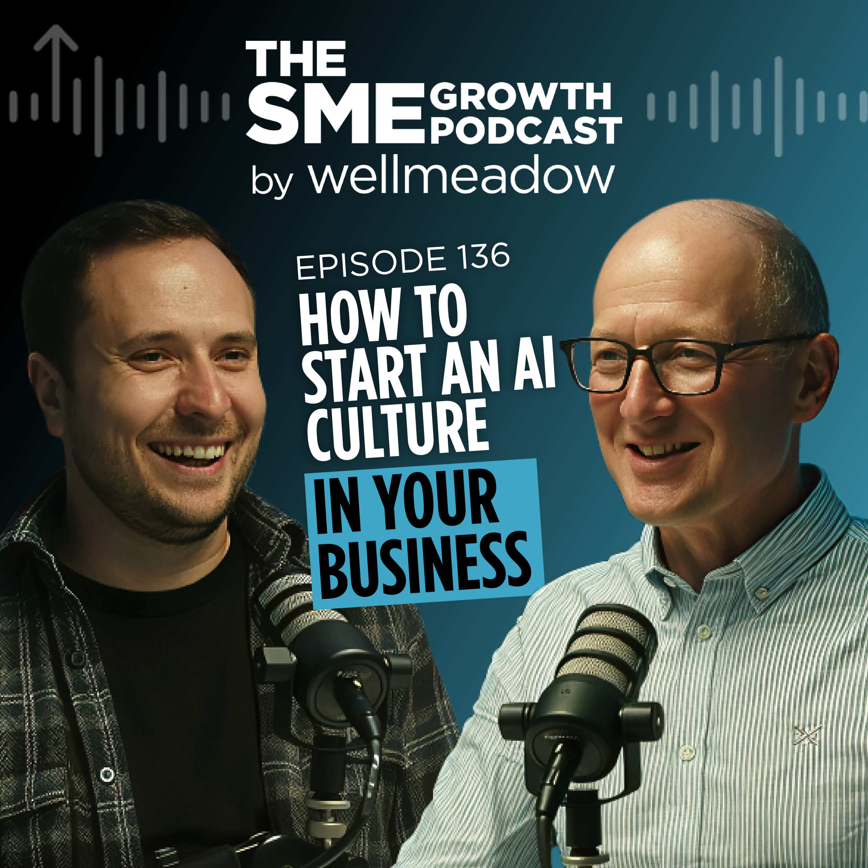 The SME Growth Podcast by Wellmeadow
