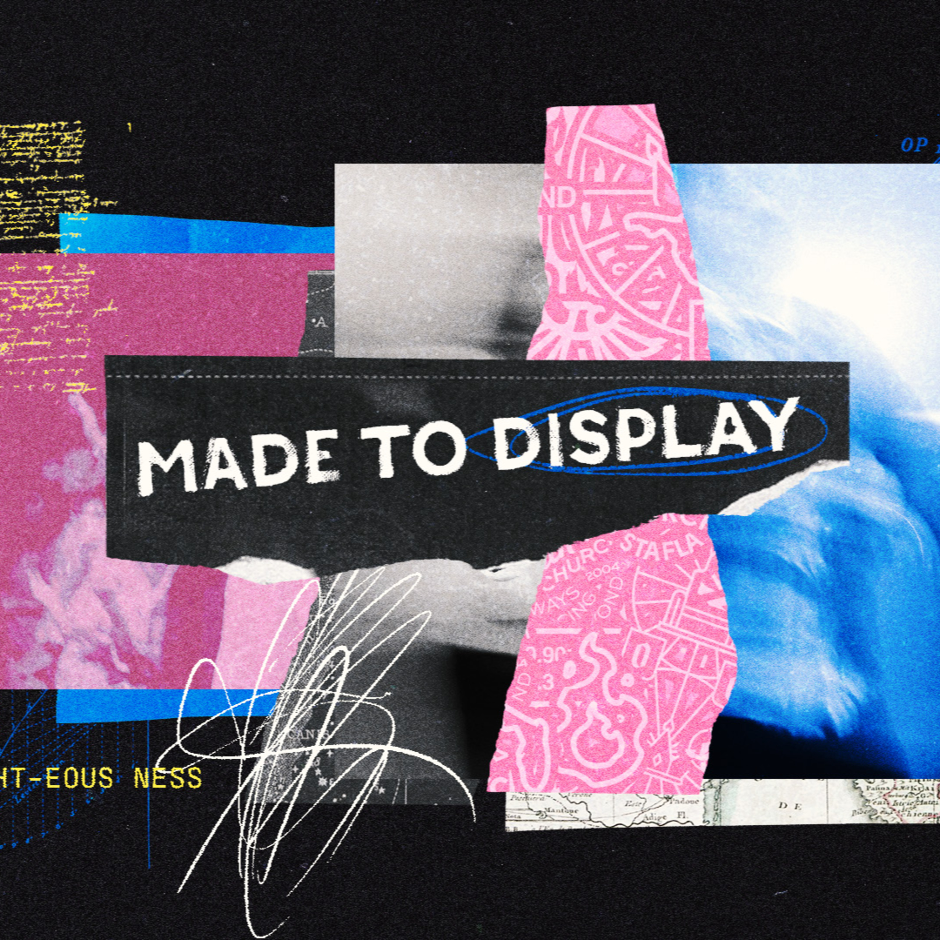 Made To Display - Part 3 - With Pastor Marci Glisson