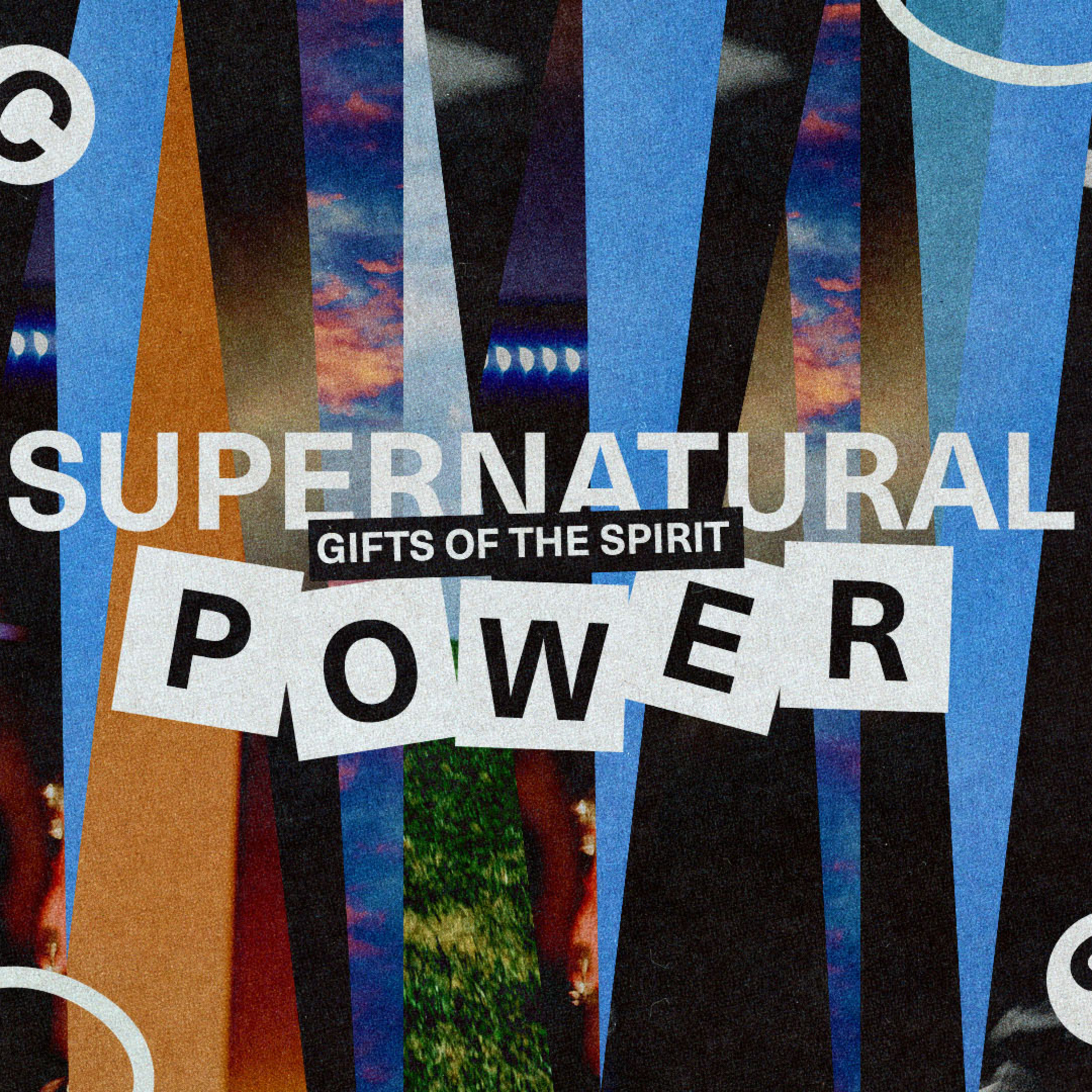 Supernatural Power - Gifts of the Spirit