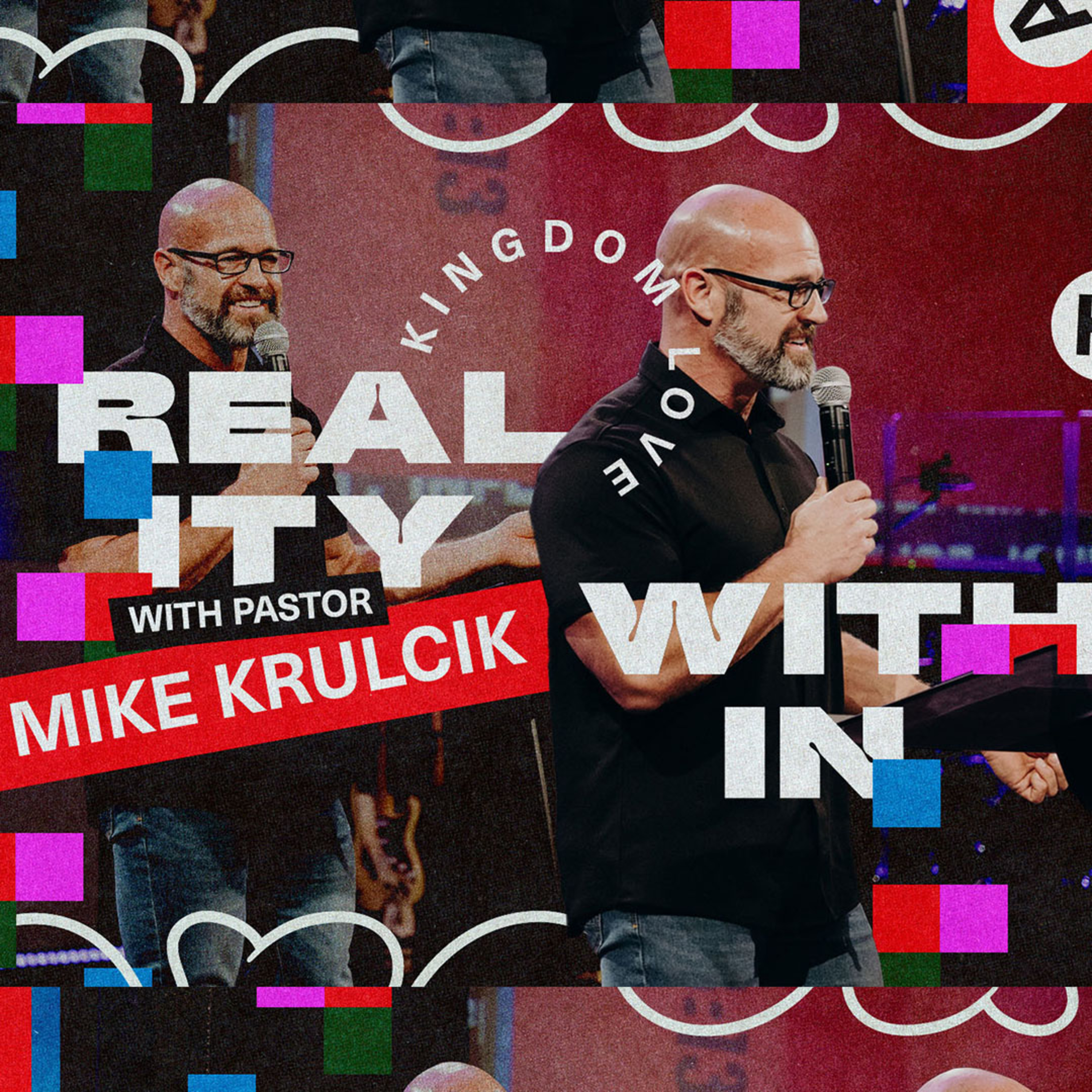 Reality Within - Kingdom Love with Pastor Mike Krulick