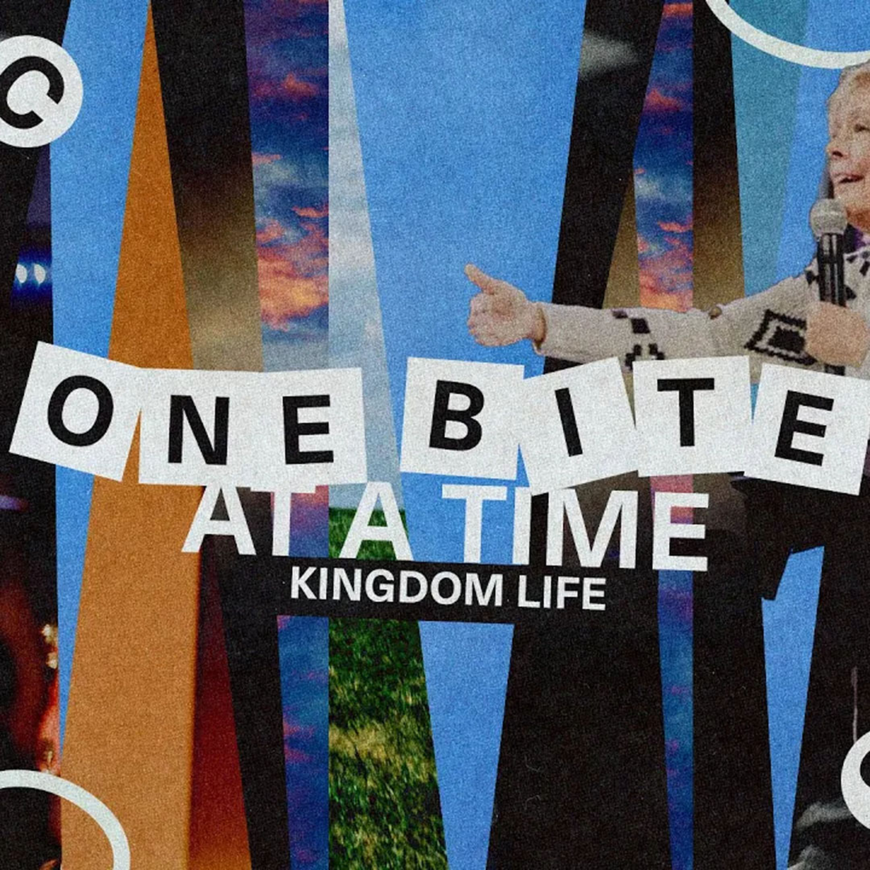 One Bite At A Time - Kingdom Life with Pastor Marci Glisson episode artwork