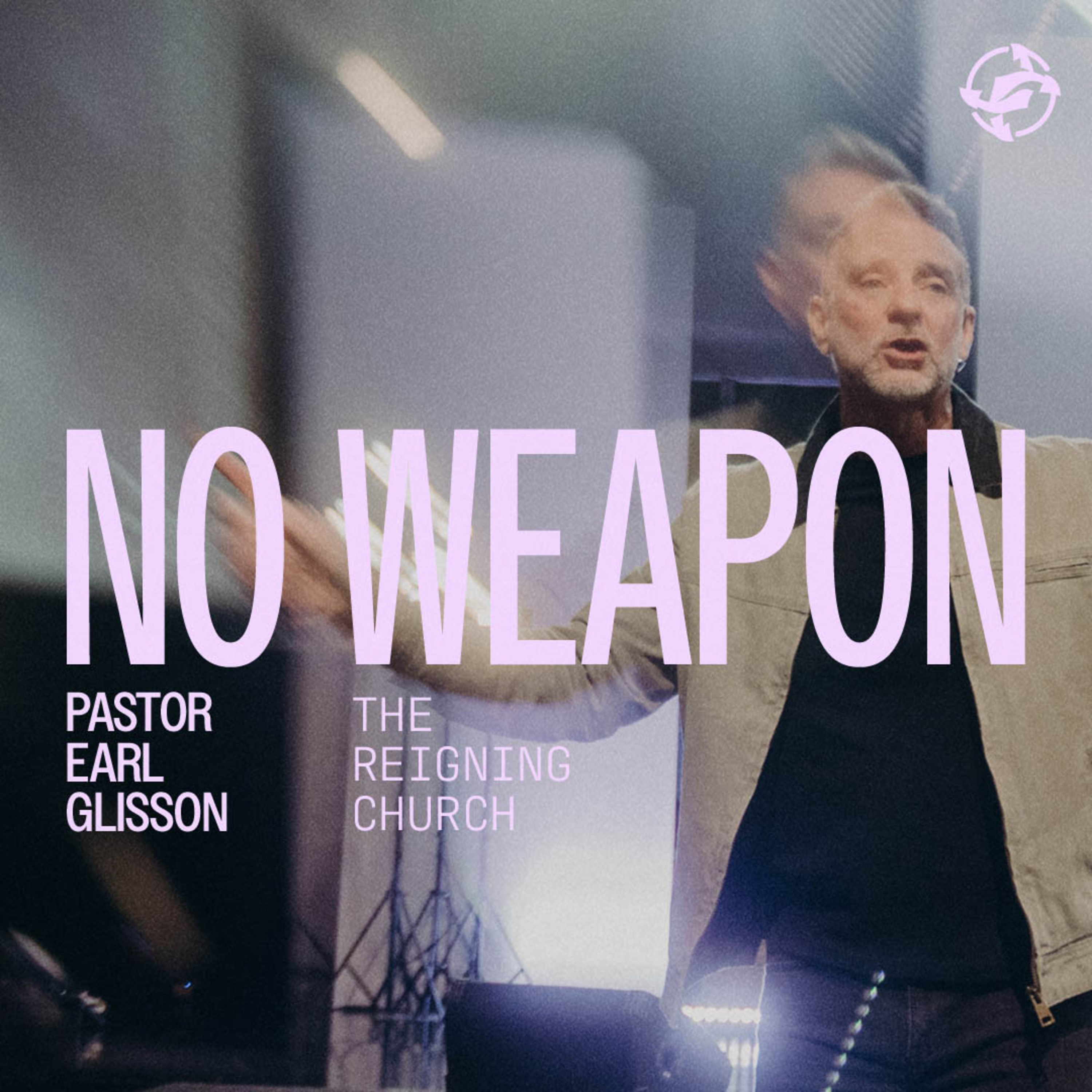 No Weapon - The Reigning Church episode artwork