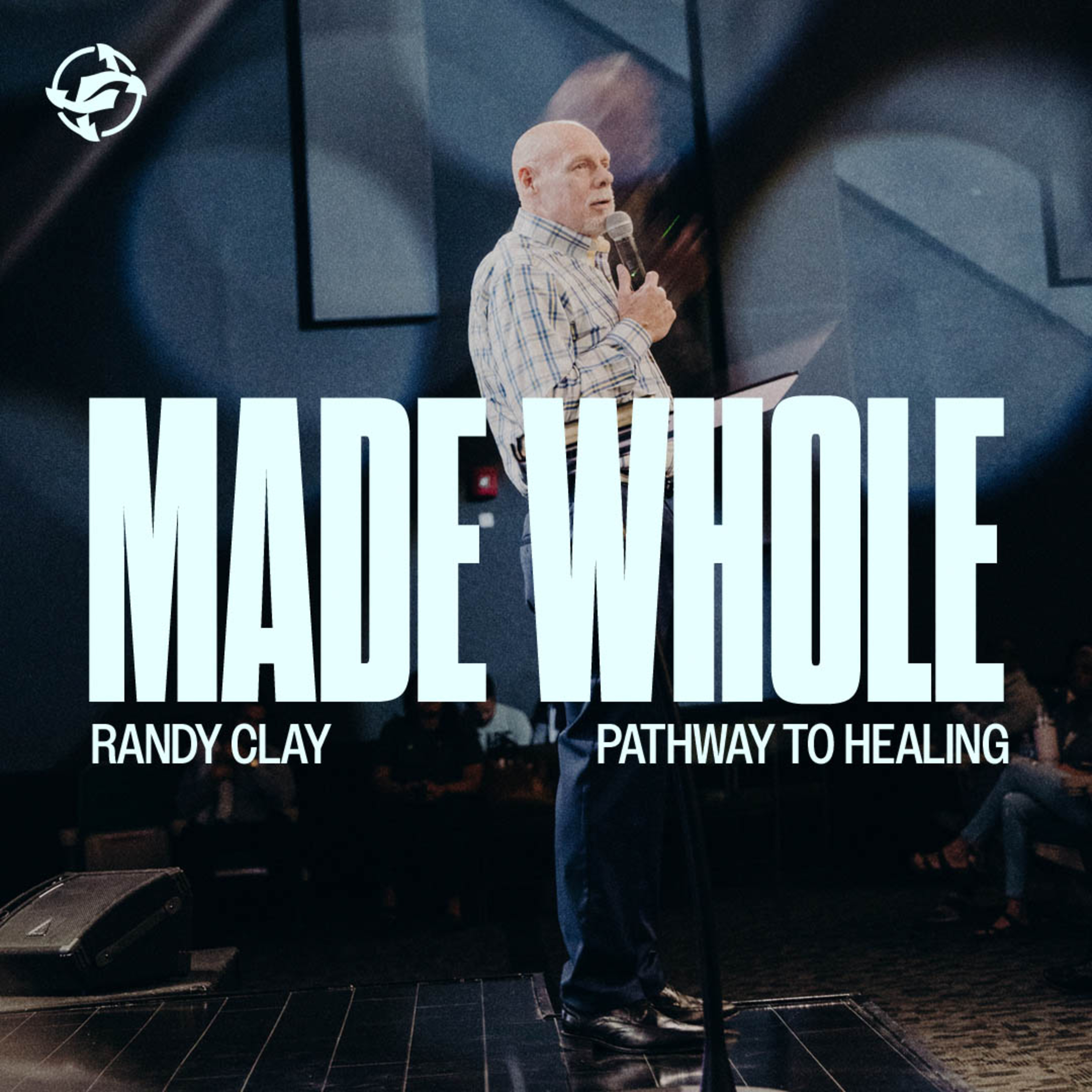 Made Whole - Pathway to Healing with Randy Clay