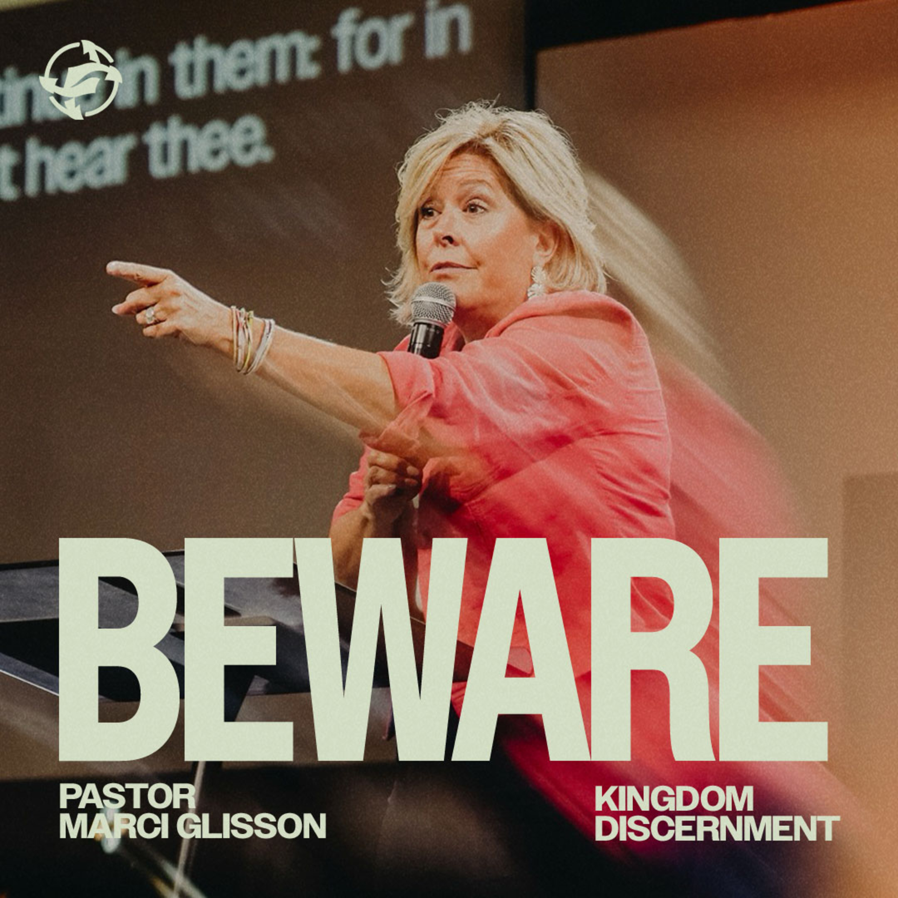 Beware - Kingdom Discernment with Pastor Marci Glisson