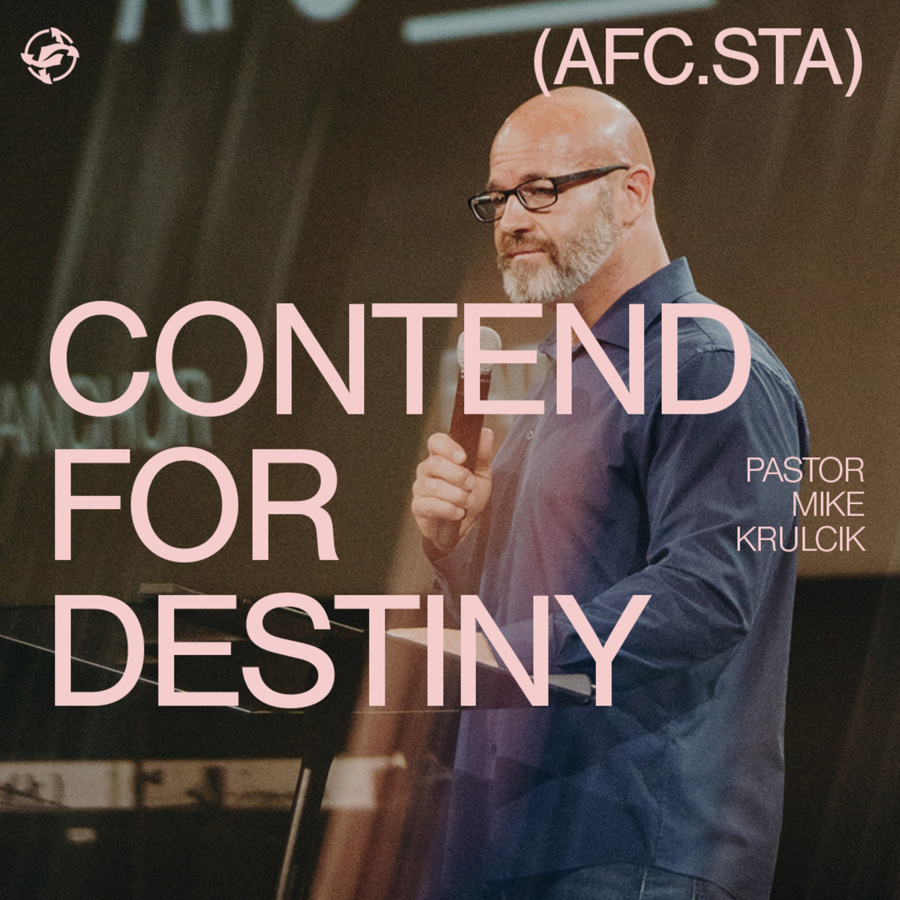 Contend For Destiny with Pastor Mike episode artwork