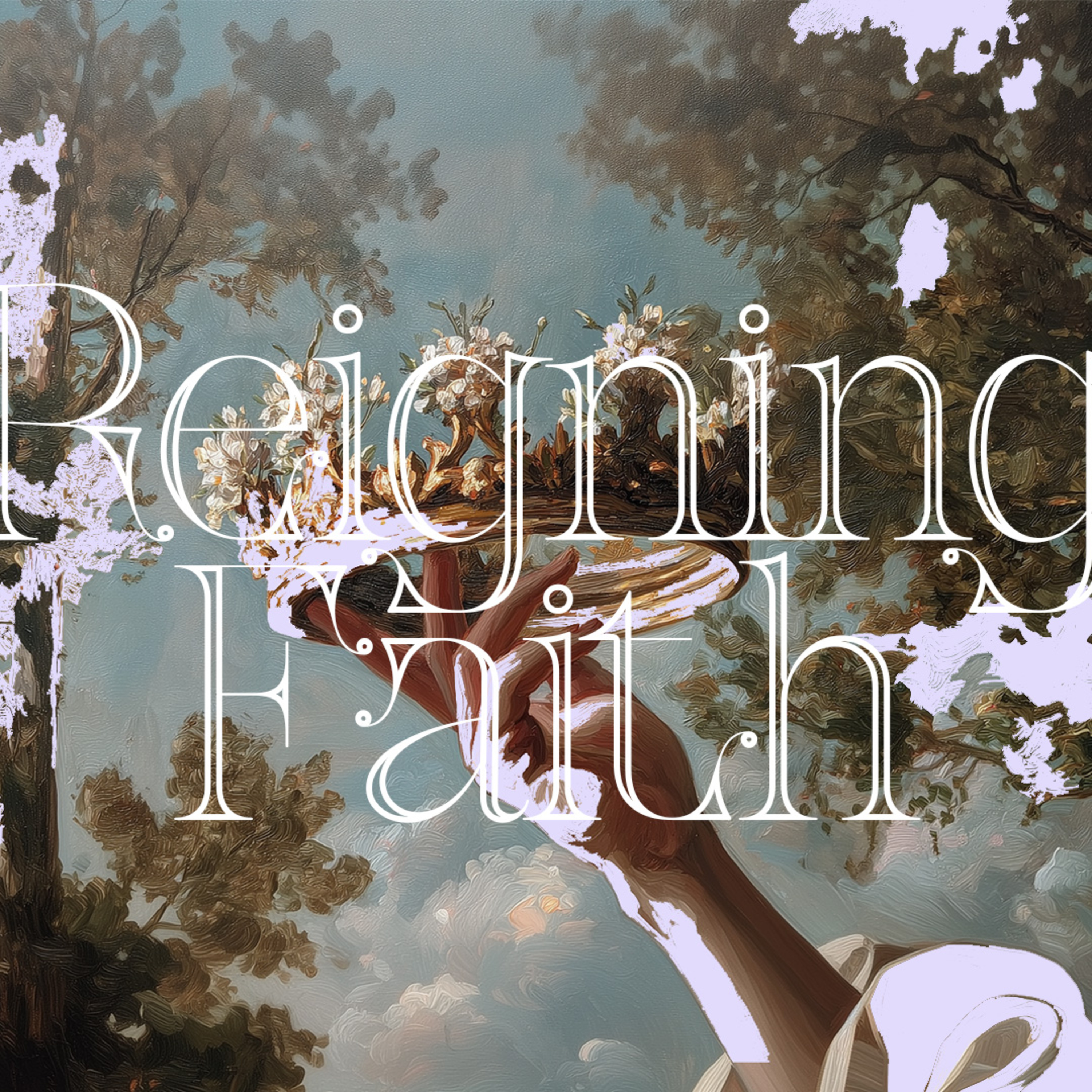 Reigning Faith p.1 with Ap. Marci Glisson episode artwork