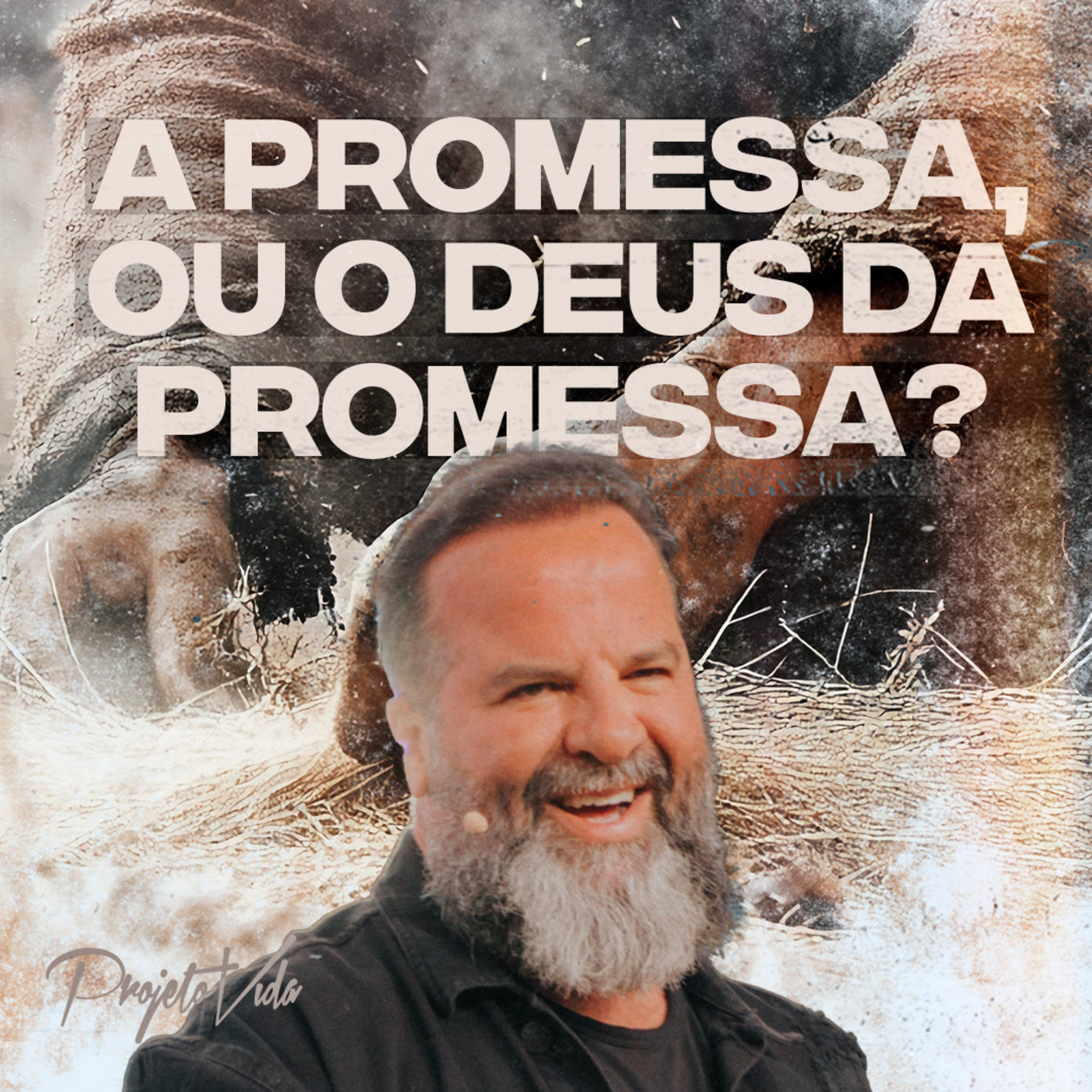 MSG // A Promessa, Ou o Deus da Promessa?