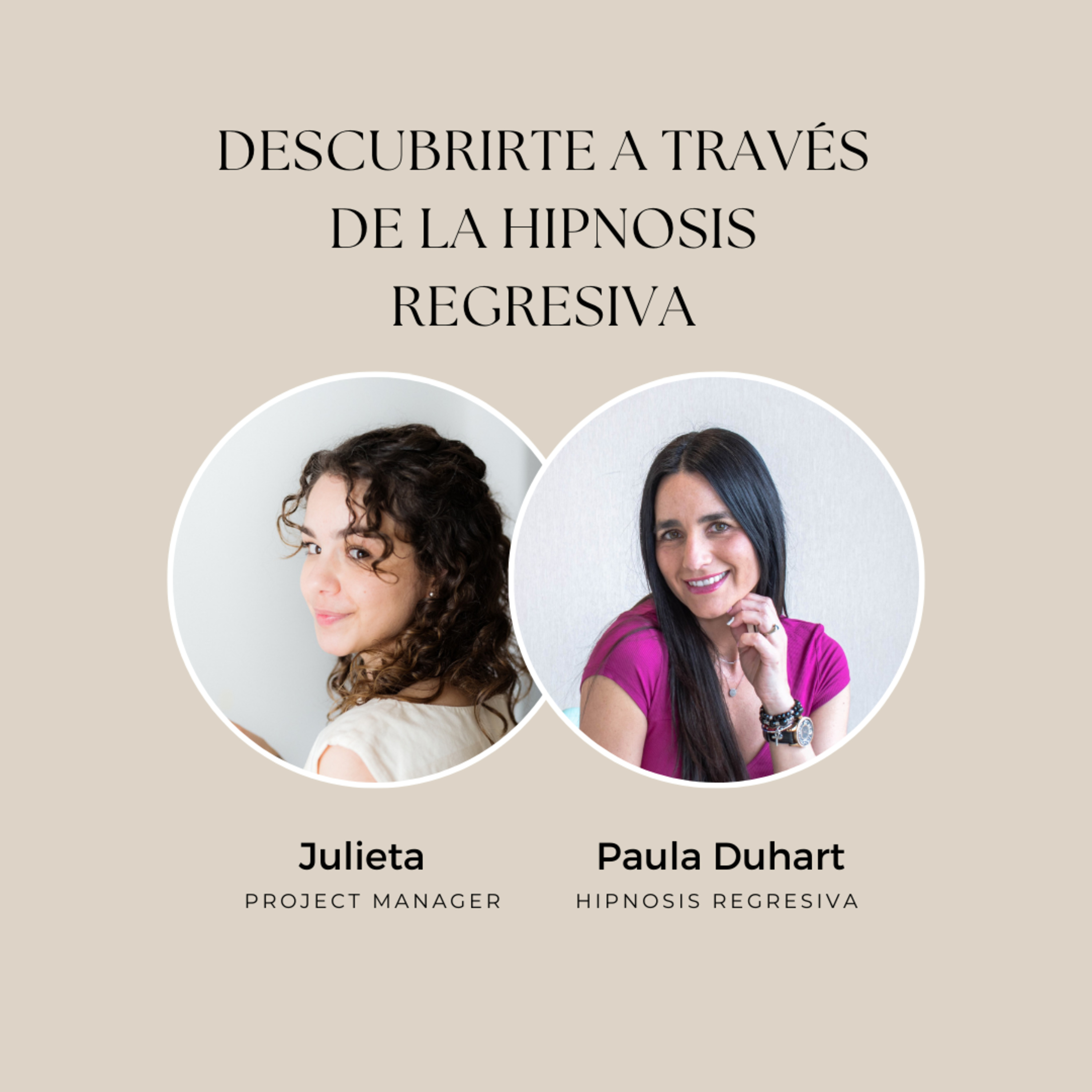 Ep 121. Descubrirte a través de la HIPNOSIS REGRESIVA con Paula Duhart