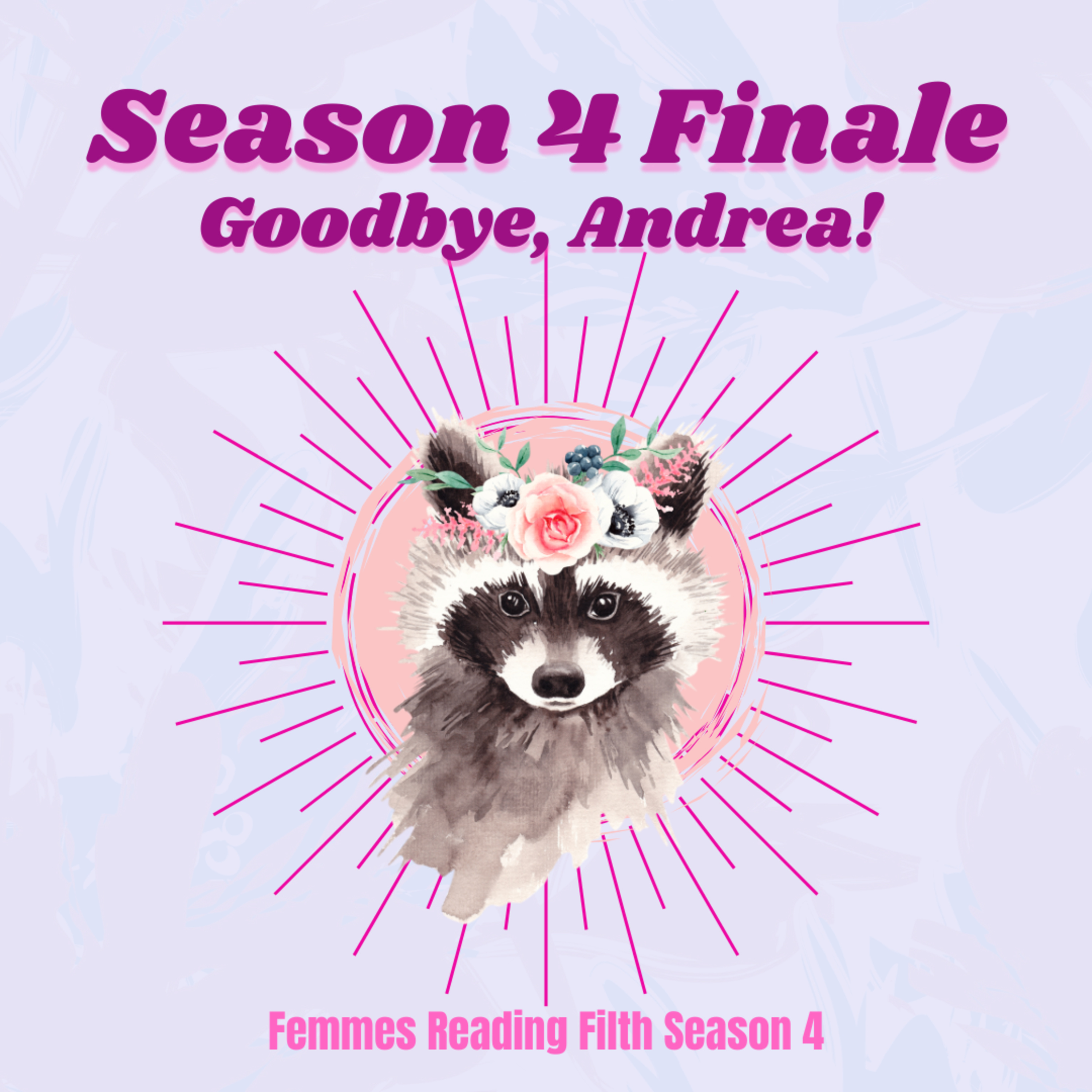 Season 4 Finale: Goodbye Andrea episode artwork