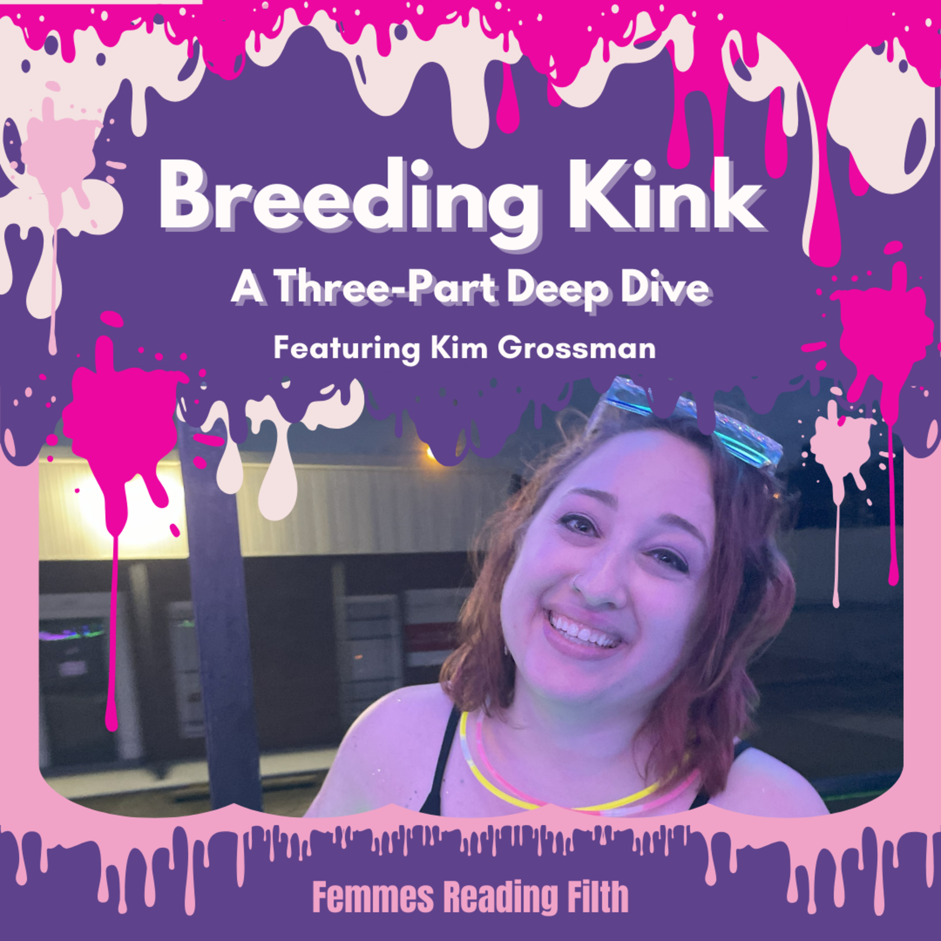 Breeding Kink Part 1: An Introduction (feat. Kim Grossman) episode artwork