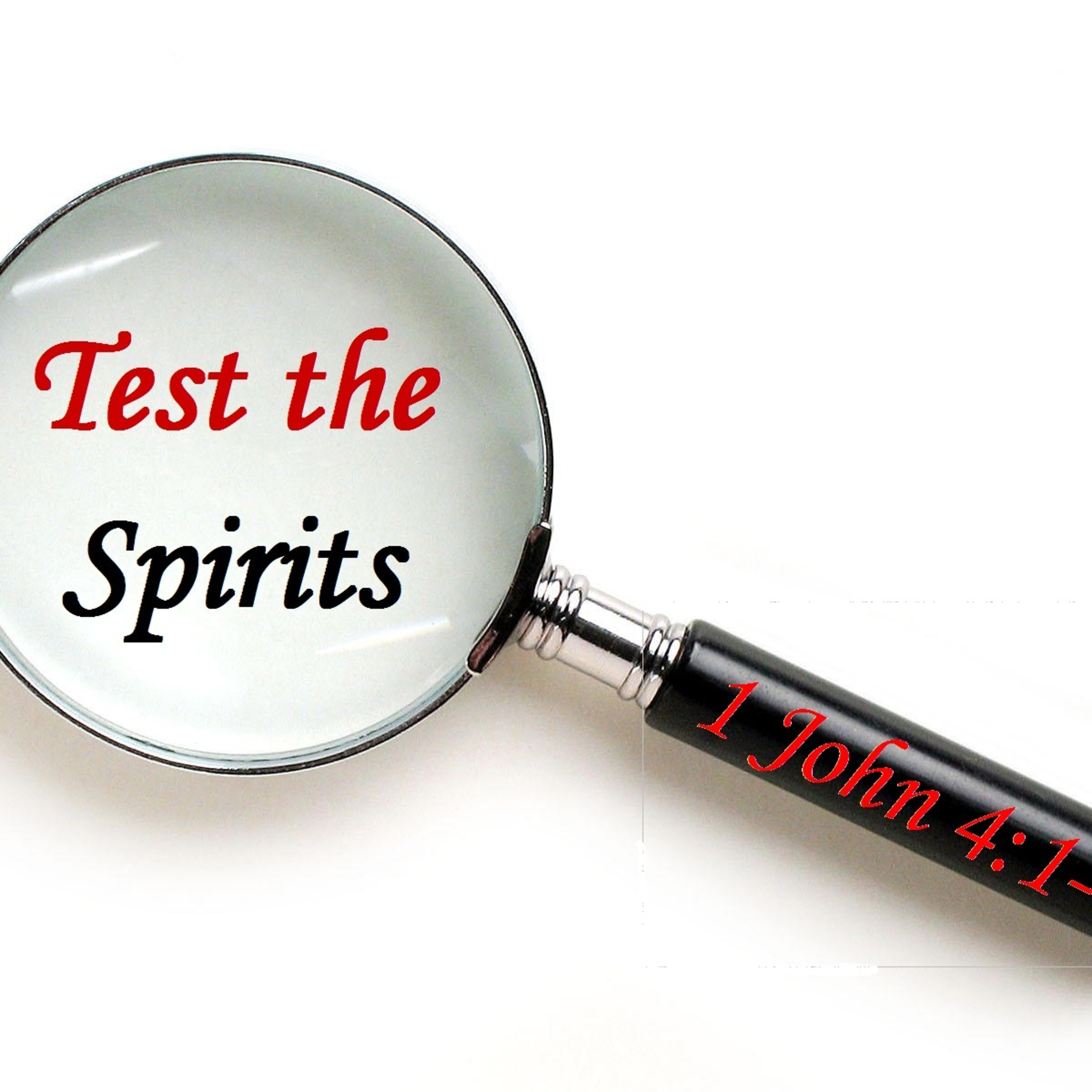 Test the Spirits  1 john4 :1-6