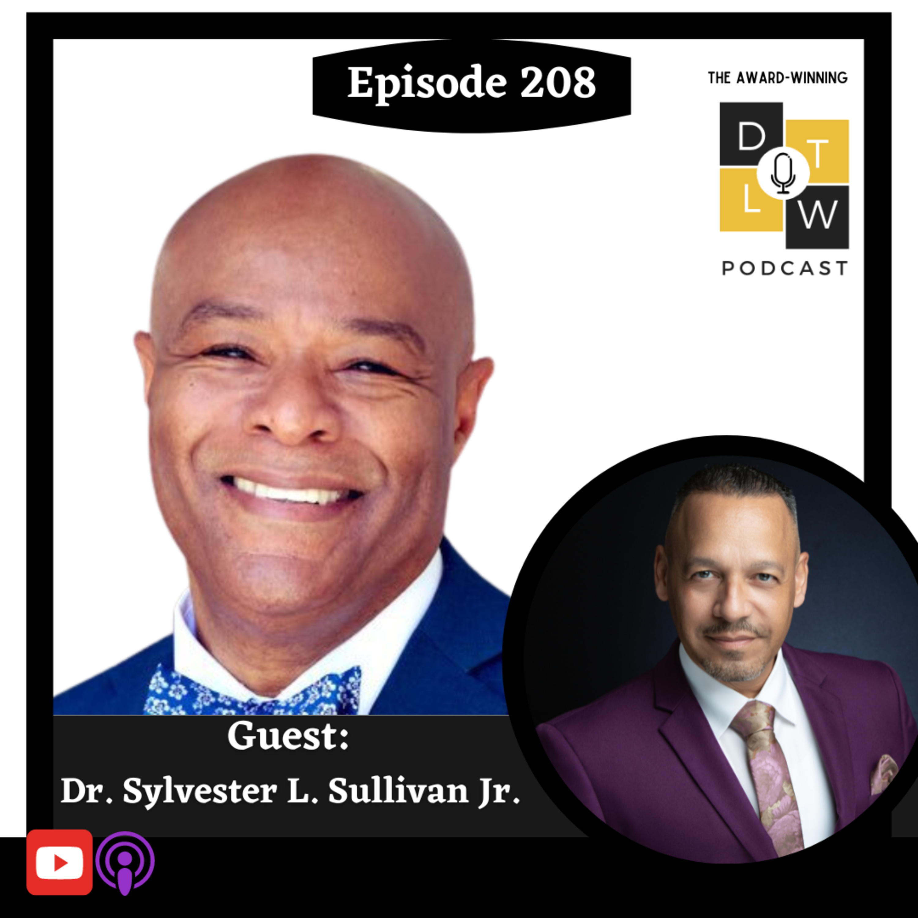 Episode 208: Leadership Lens: Navigating Development & Growth with Dr. Sylvester L. Sullivan Jr. episode artwork