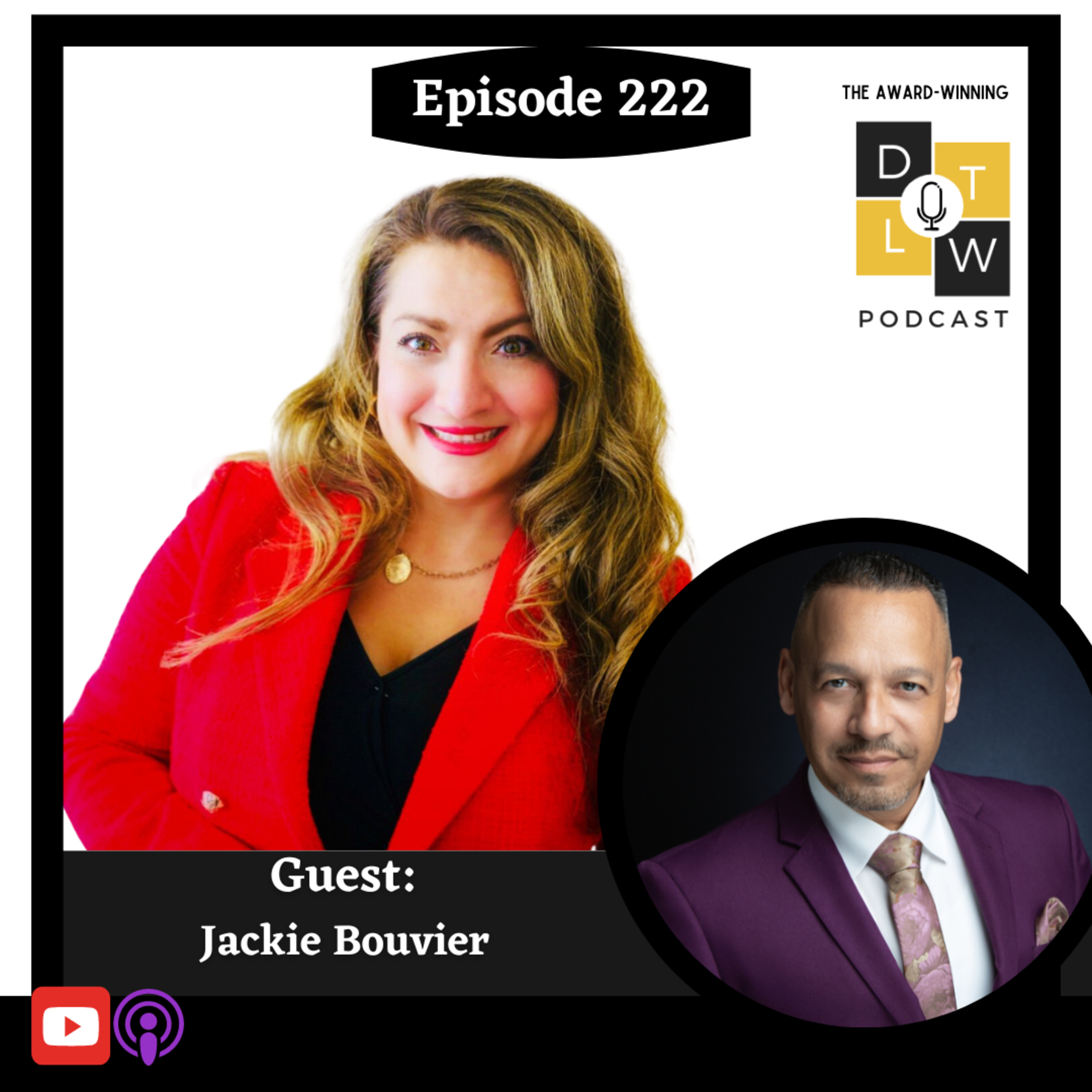 Episode 222: Rising Voices: Hispanic Leaders Shaping Tomorrow with Jackie Bouvier. episode artwork