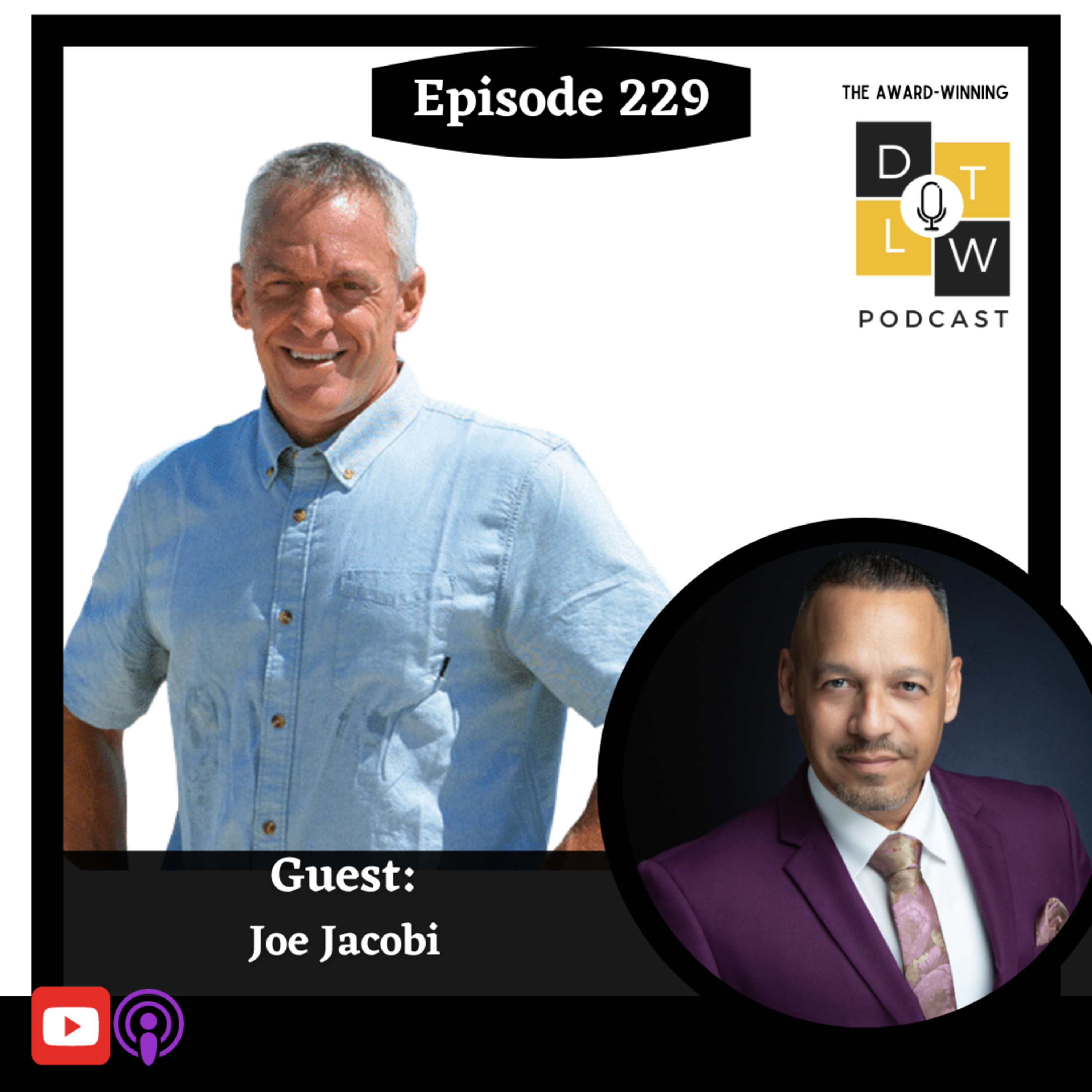 Episode 229: From Gold to Glory: An Olympic Champion's Journey with Joe Jacobi. episode artwork