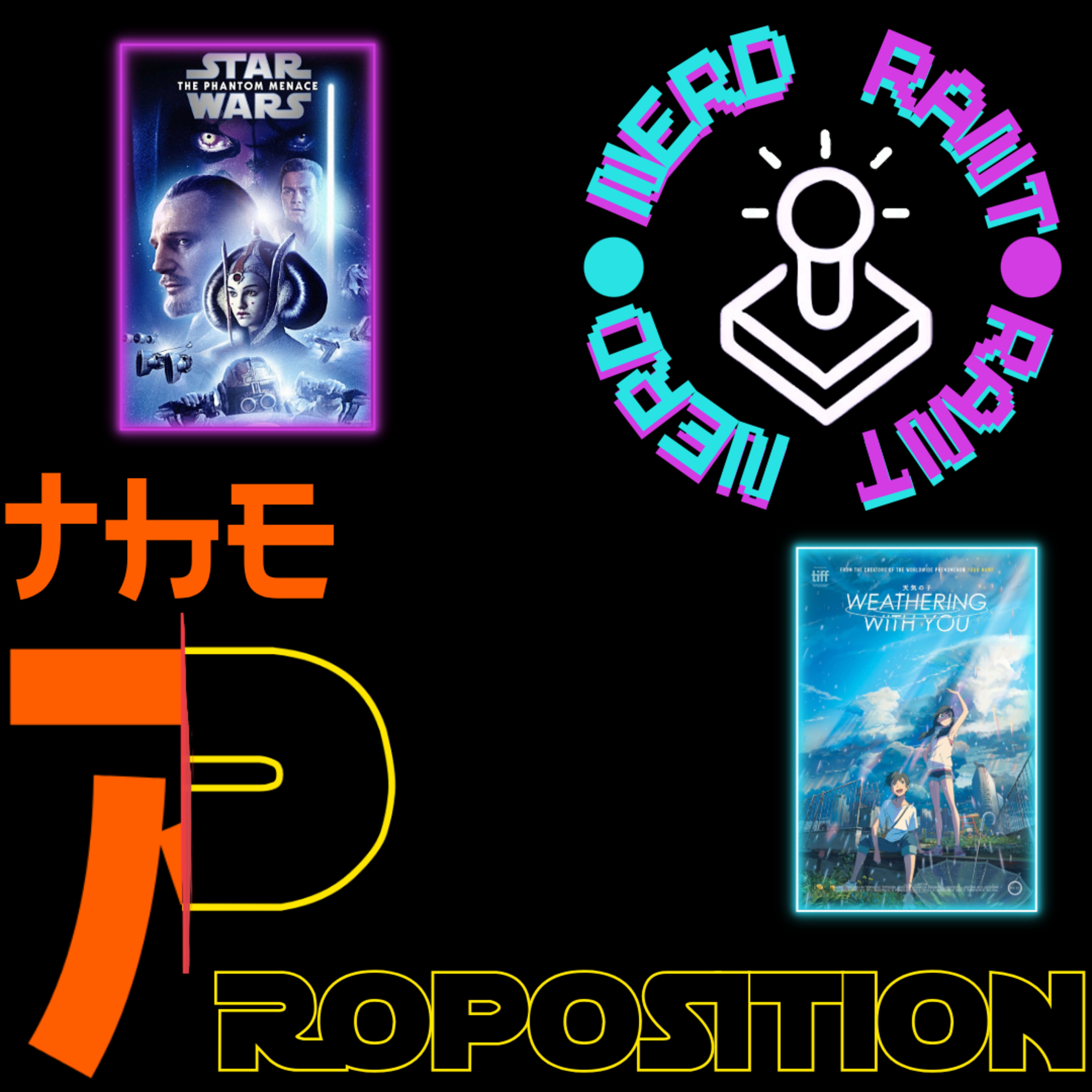The Phantom Menace & Weathering With You | The Proposition episode artwork
