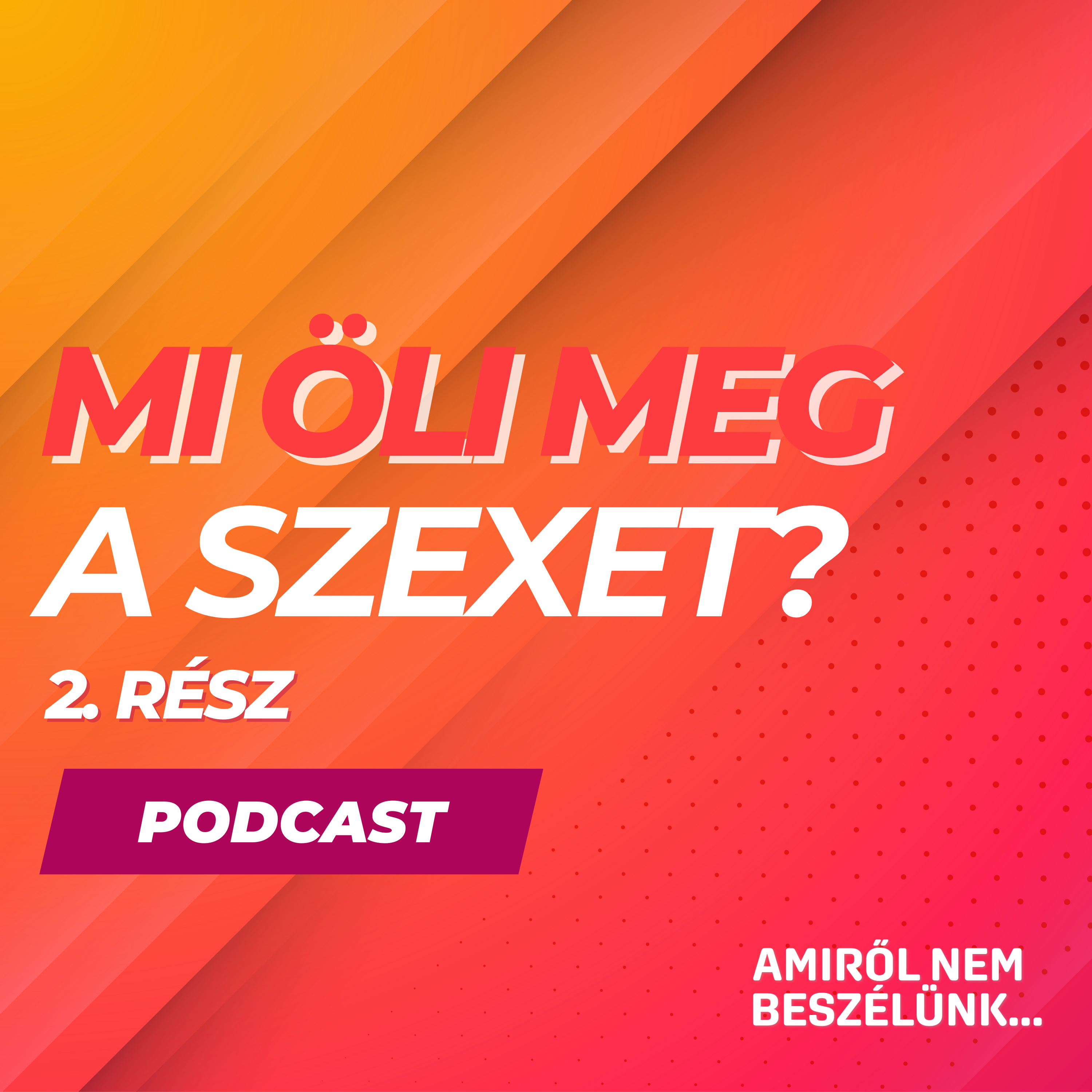 Amiről nem beszélünk...