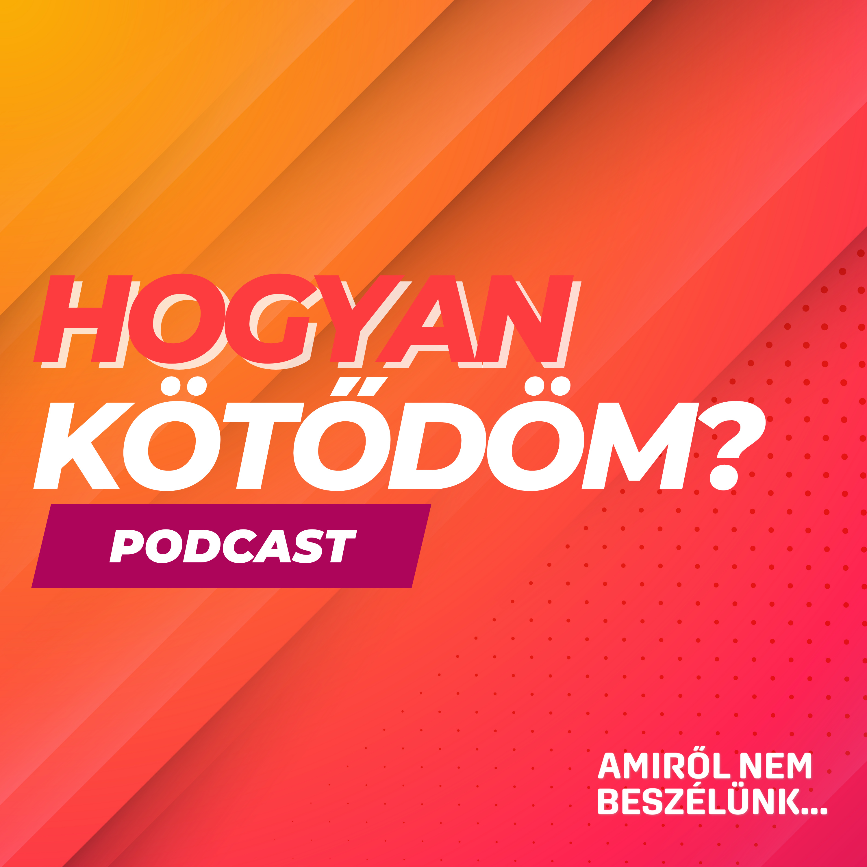 Amiről nem beszélünk...