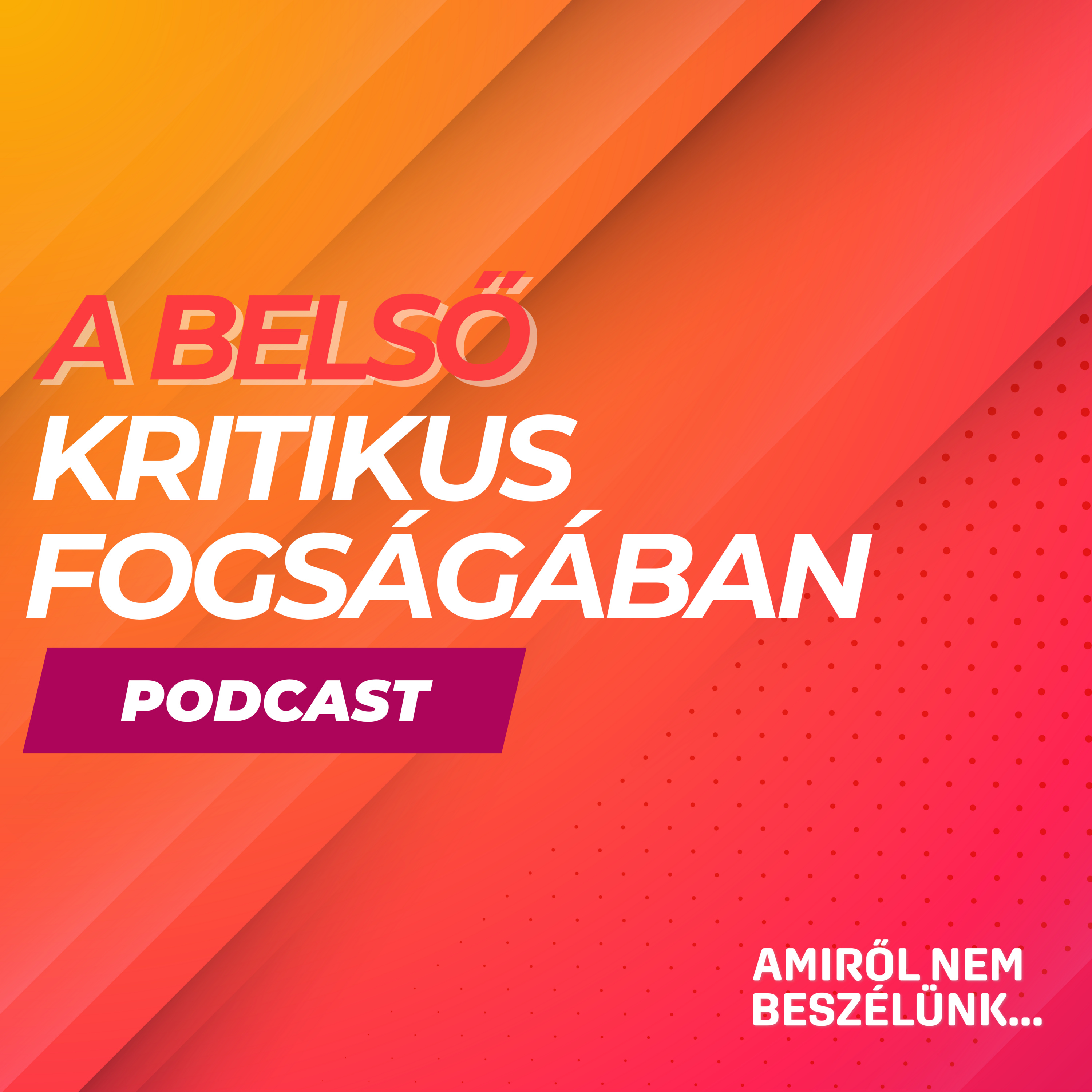 Amiről nem beszélünk...