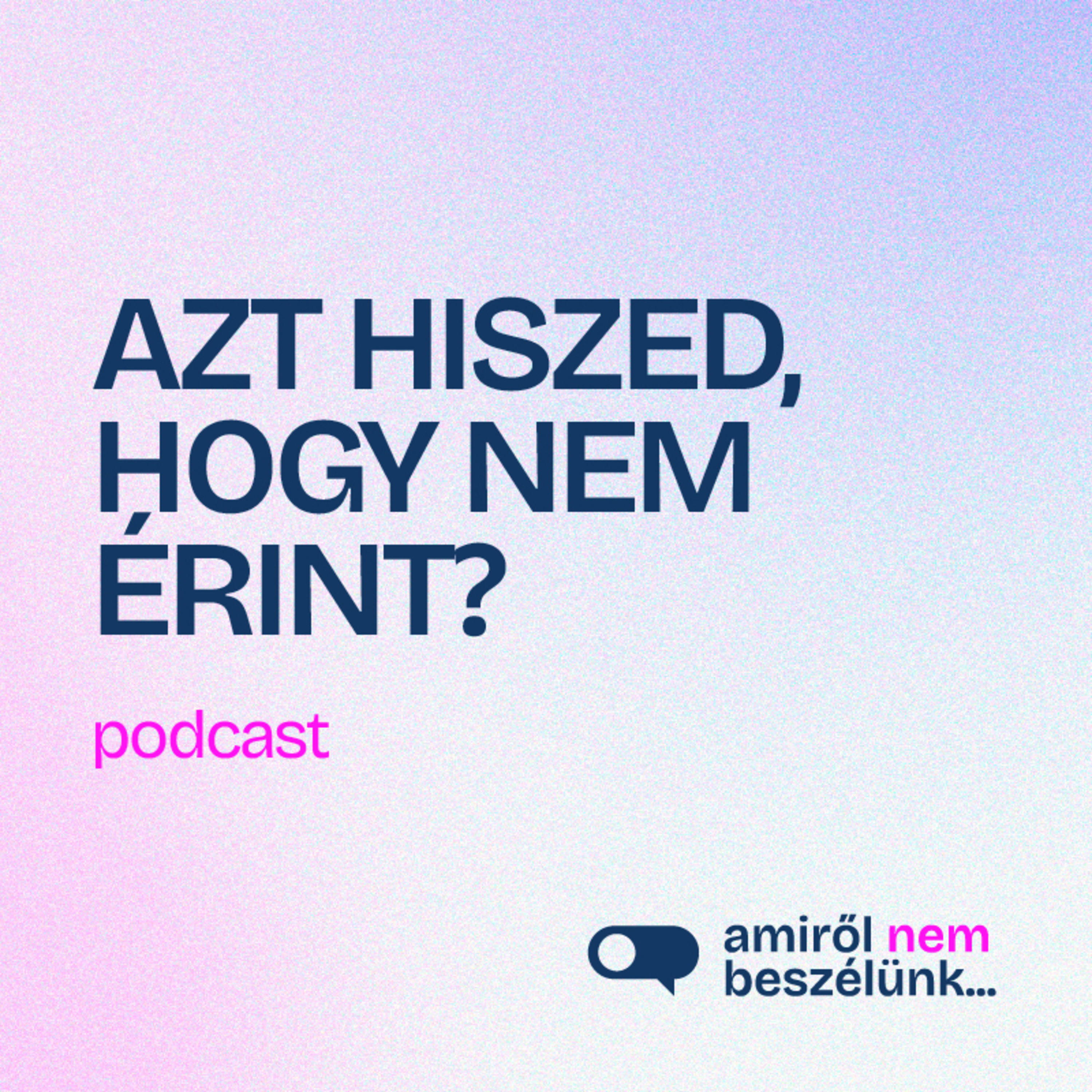 Amiről nem beszélünk...