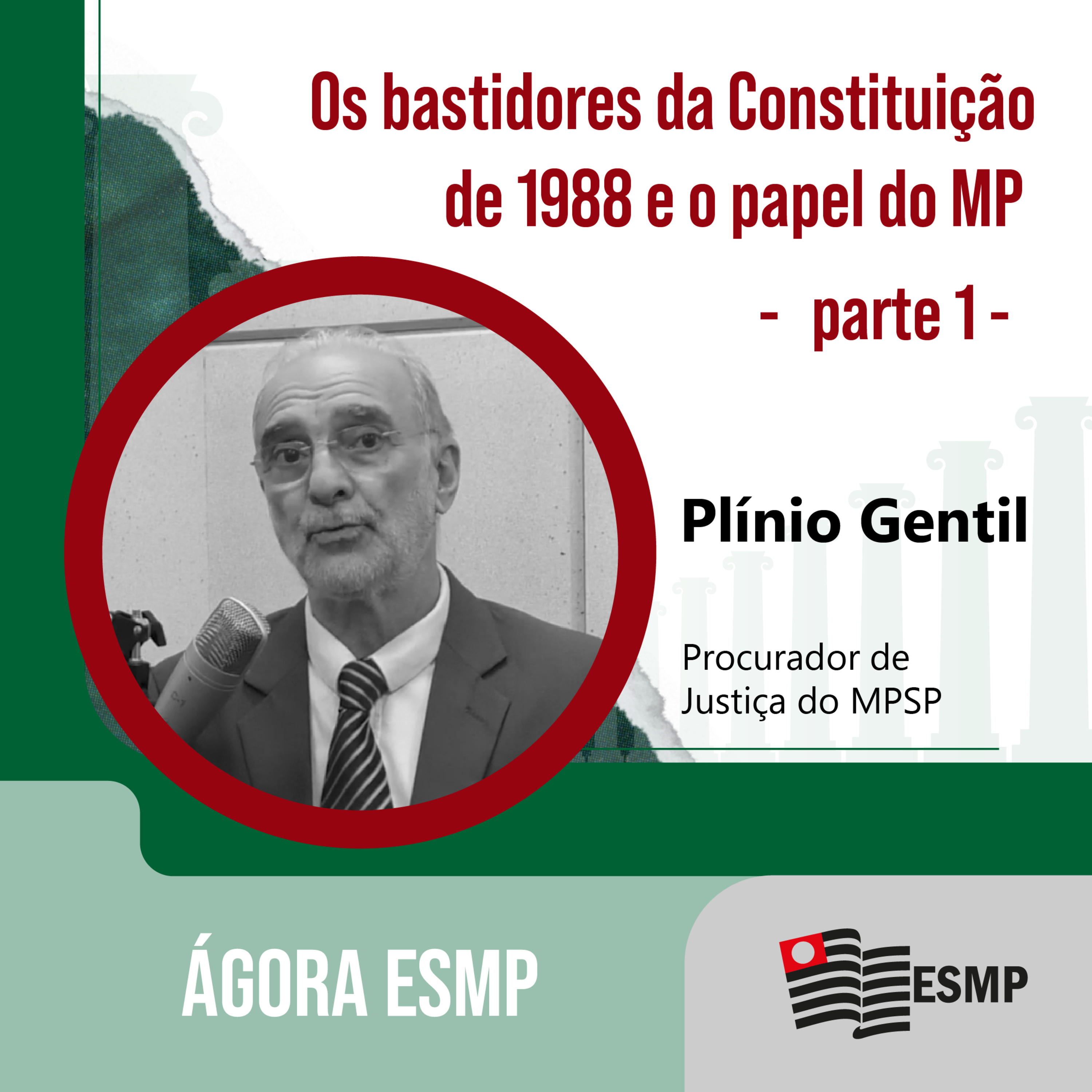 Ágora ESMP | ep. #12 | Os bastidores da Constituição de 1988 e o papel do MP | Parte 1 episode artwork