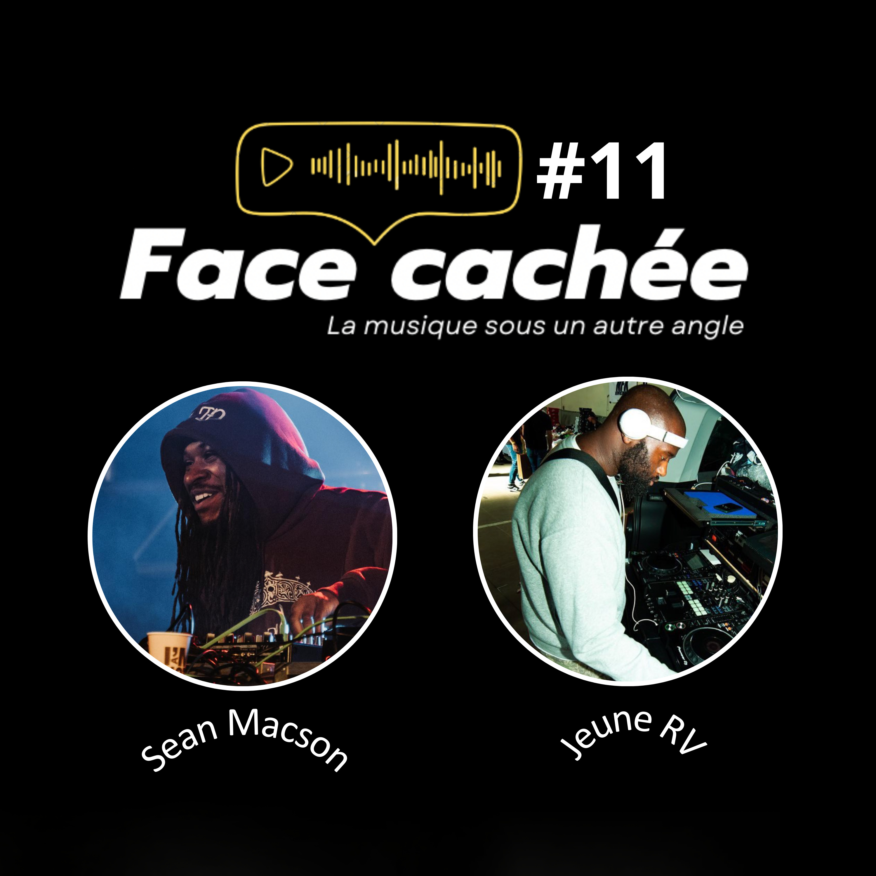S1E11 - Les DJ's : les maestros du rap game (ft. Sean Macson & Jeune RV)