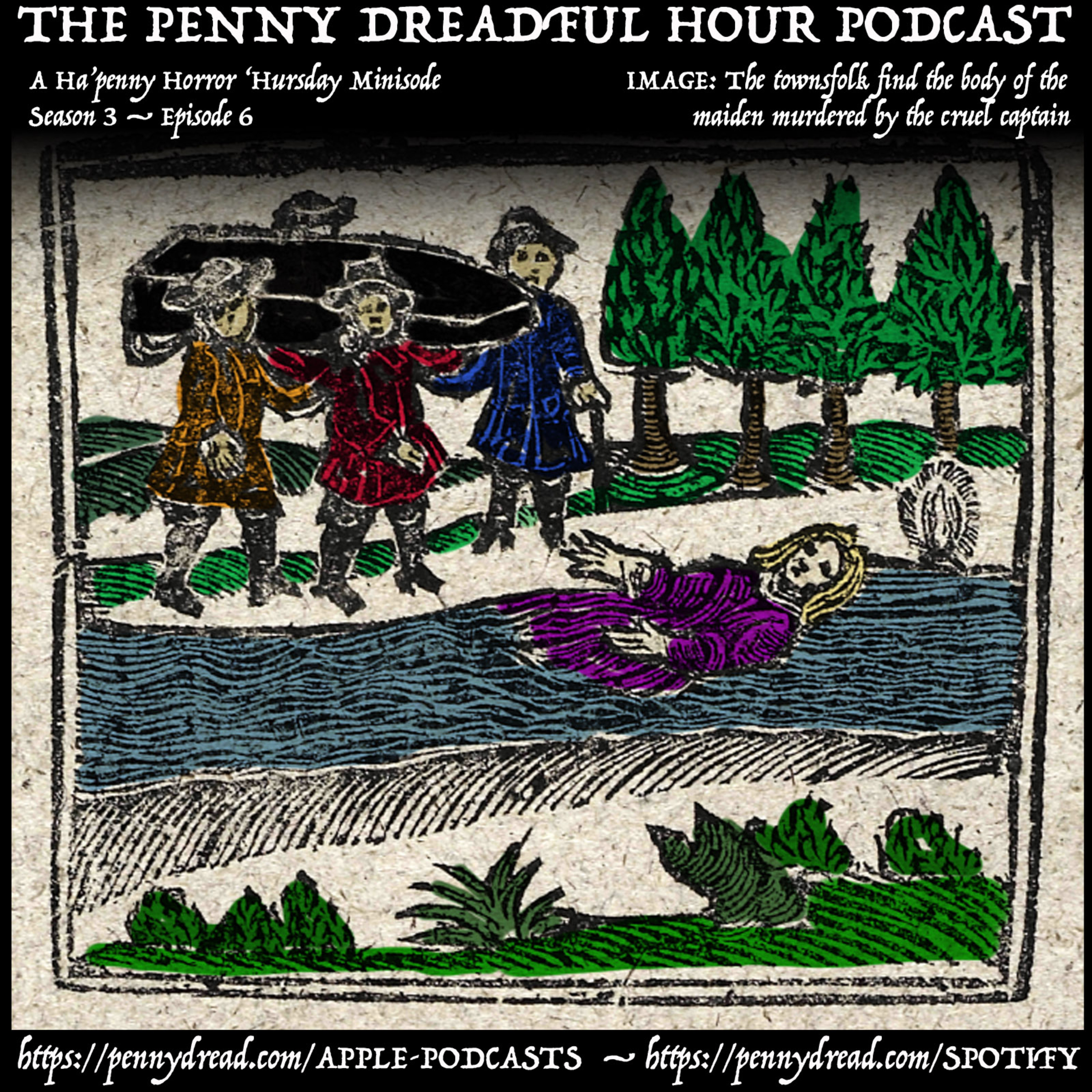 3.06: A victim barely escapes Sweeney Todd's clutches! — The murder of Miss Elms: A very cold 'cold case.' — The Cruel Captain — A Horrid Infanticide — it's a Ha'penny Horror 'Hursday episode!