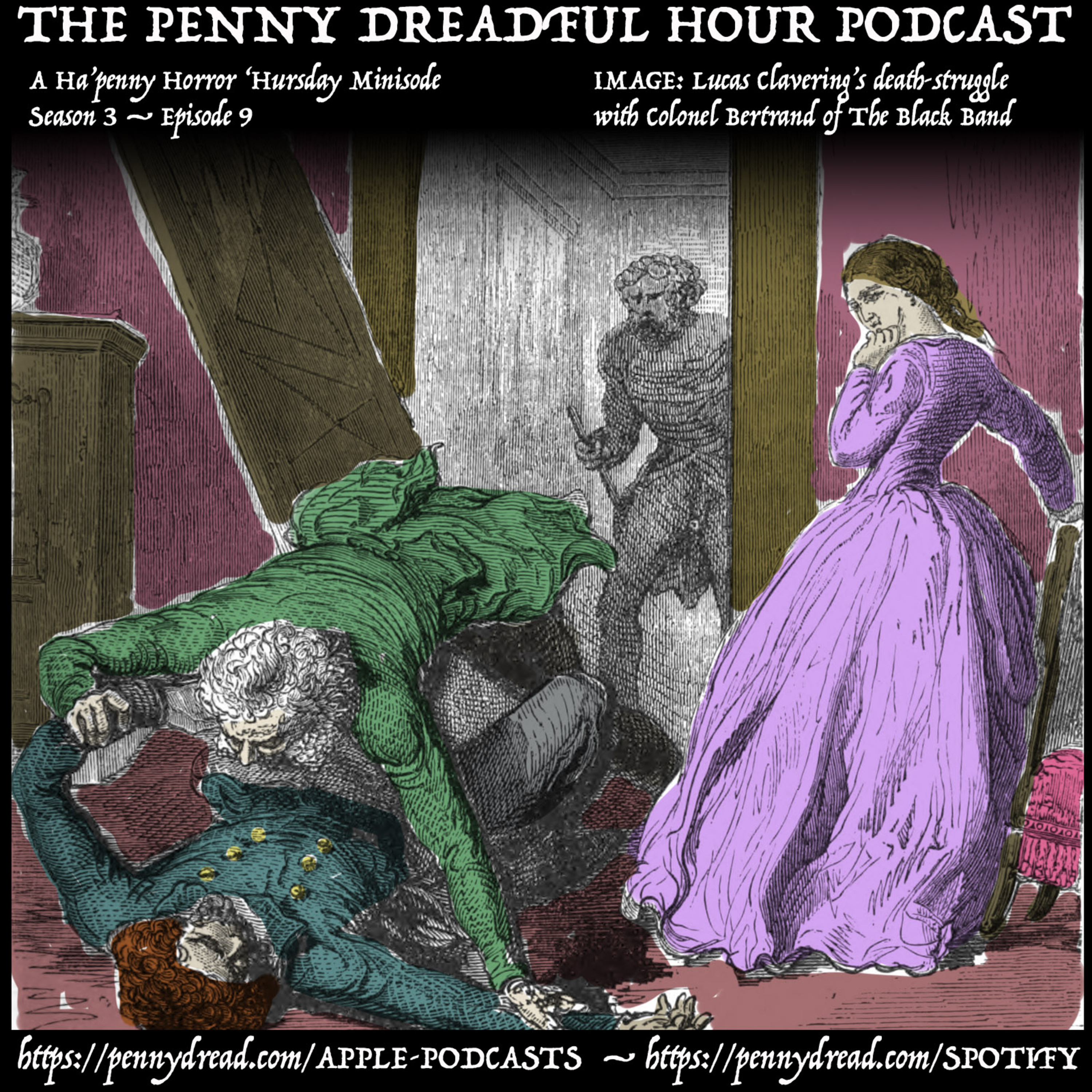 3.09: Colonel Mephistopholes executes his murderous plot! — Clara is saved from a fate ... not worse than death, but still pretty icky. — The robber's hanging-day. (A Ha'penny Horrors Half-hour)