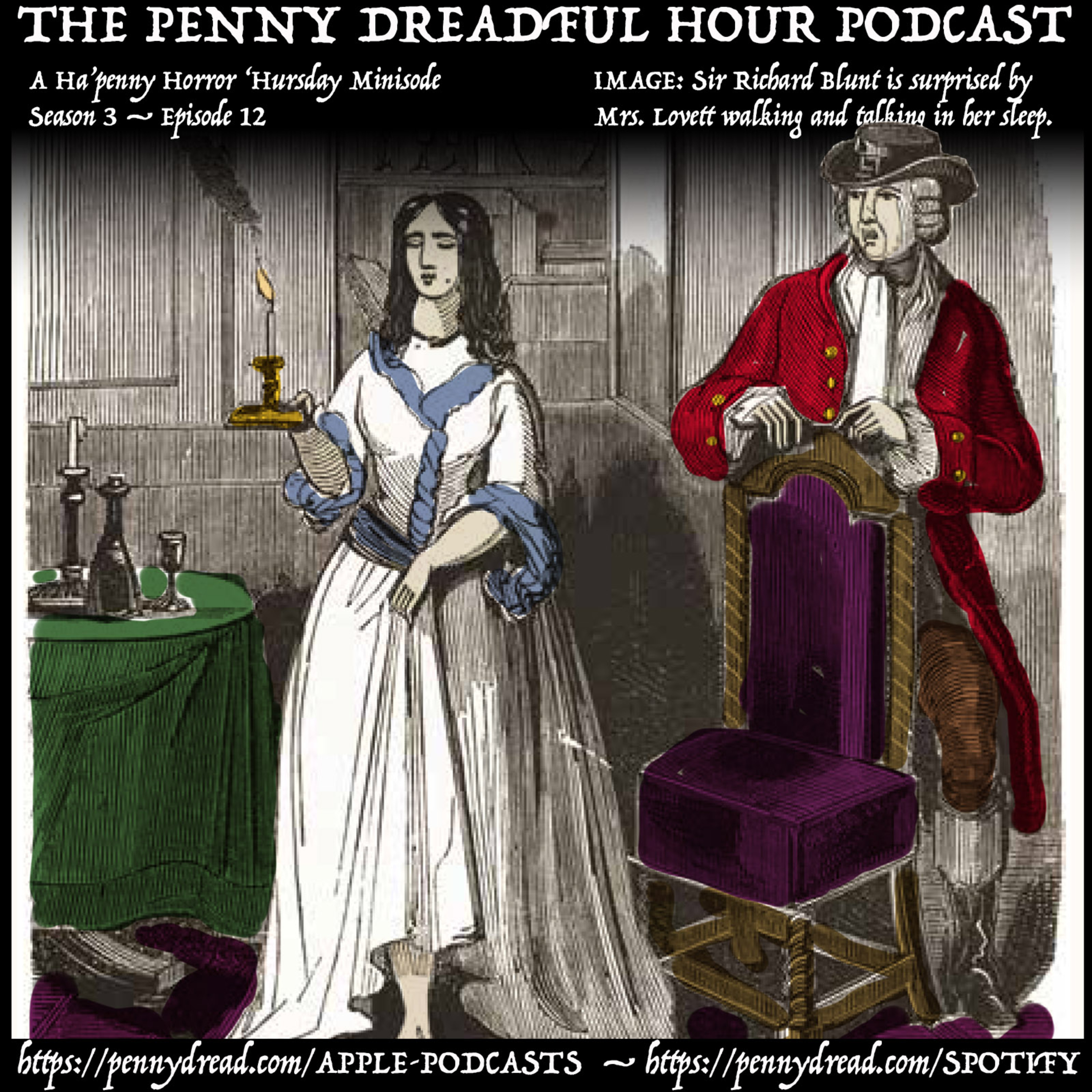 3.12: Mrs. Lovett has a big mouth when she sleepwalks! — A man murdered with gin. — The rusty nail in the drunkard's skull. (A Ha'penny Horrors Half-hour minisode)