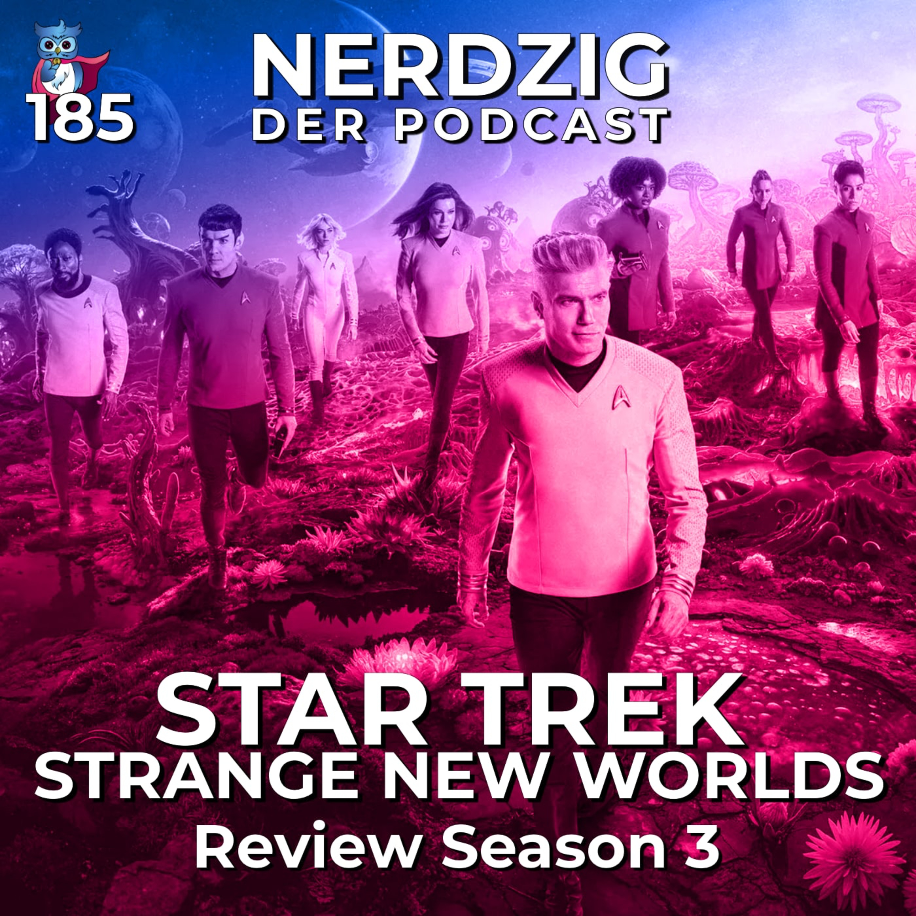 Nerdzig - Der Podcast #185 – Star Trek: Strange New Worlds Season 3 Review episode artwork